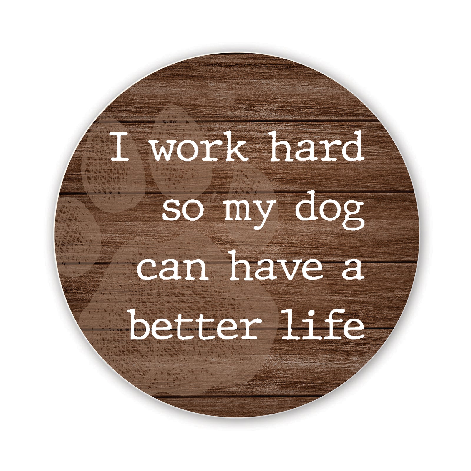 Refrigerator Magnet Perfect Gift Idea For Pet Owners - I Work Hard