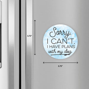 Refrigerator Magnet Perfect Gift Idea For Pet Owners - Sorry, I Can’t I Have Plans