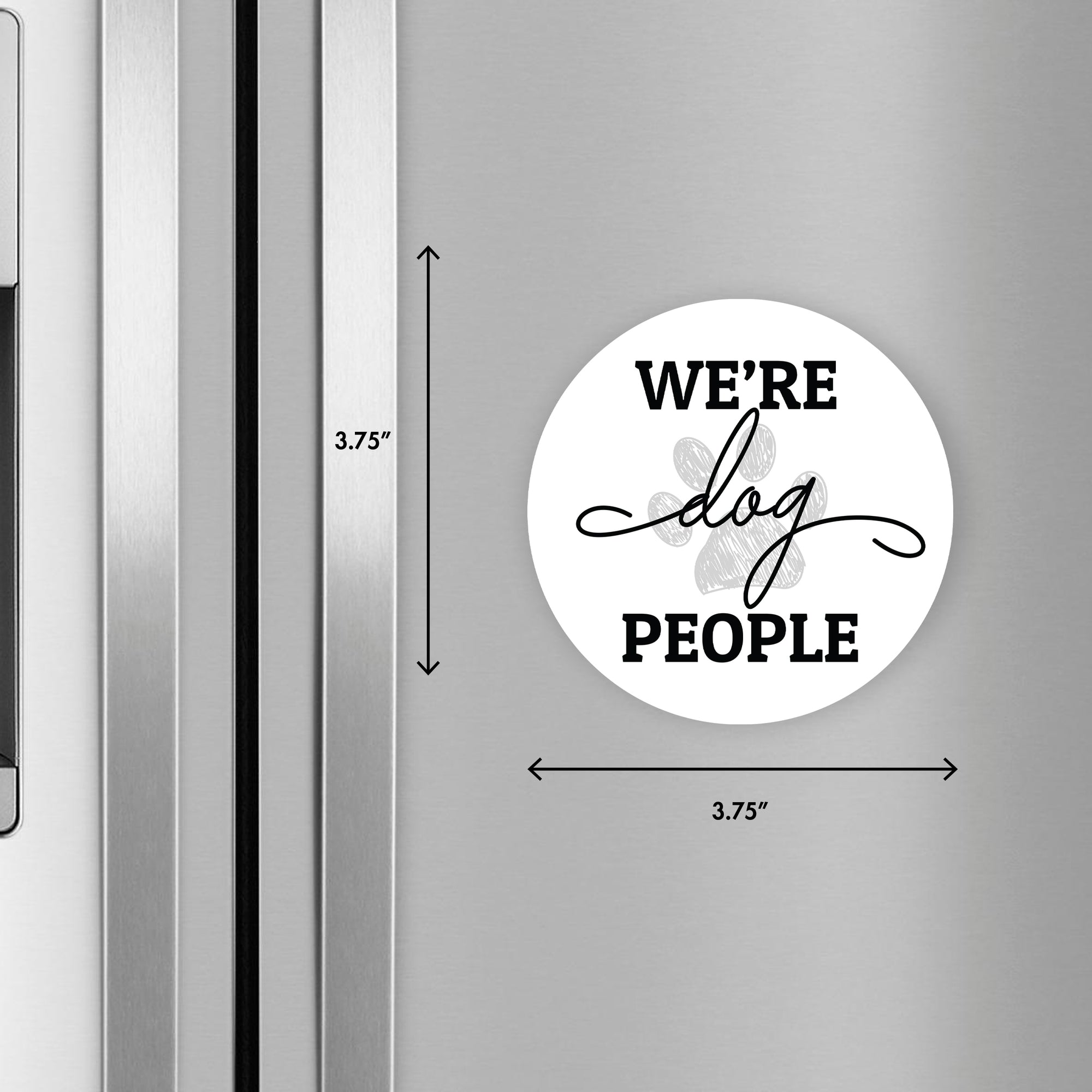 Refrigerator Magnet Perfect Gift Idea For Pet Owners - We’re Dog People