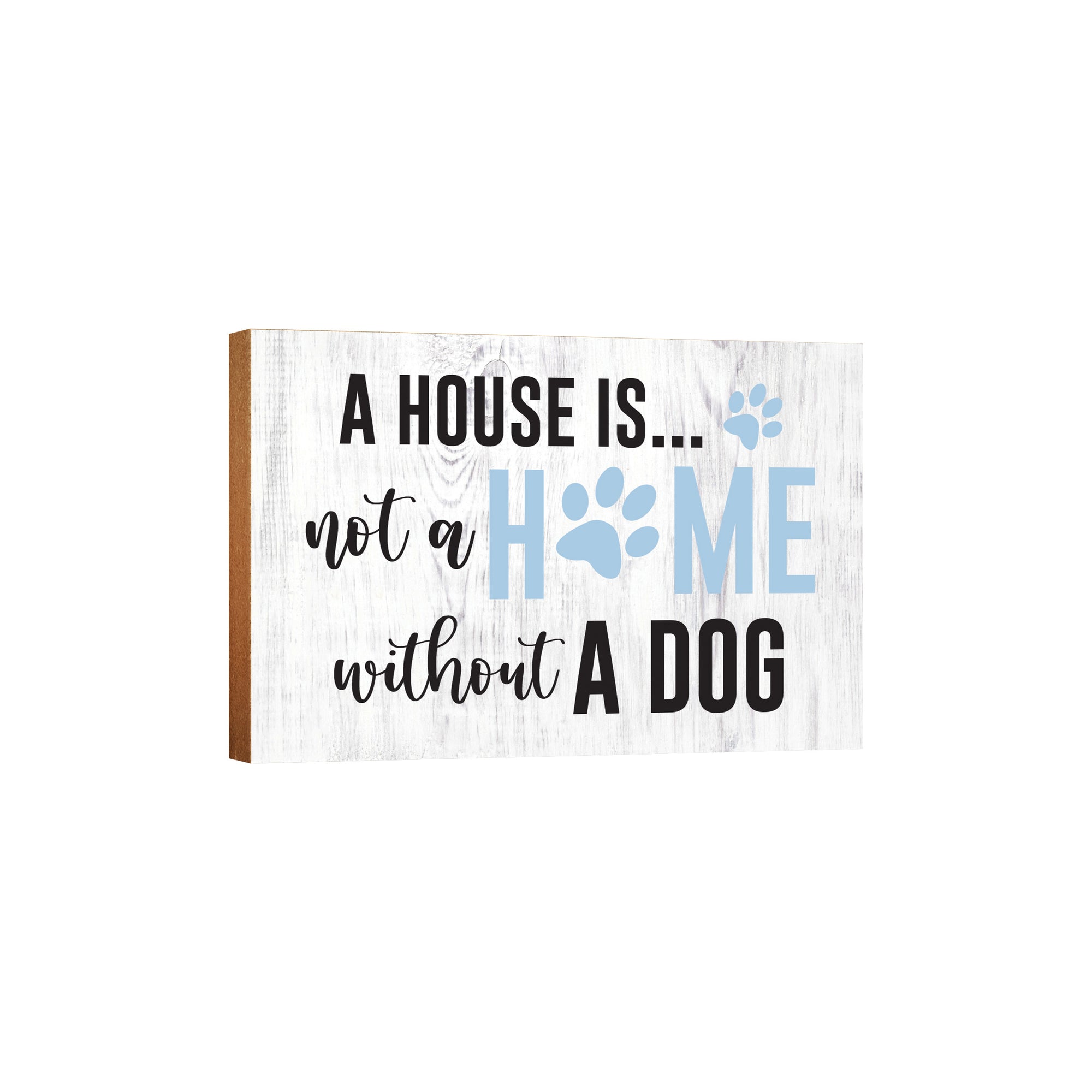 Wooden Shelf Decor and Tabletop Signs with Pet Verses - A House Is Not
