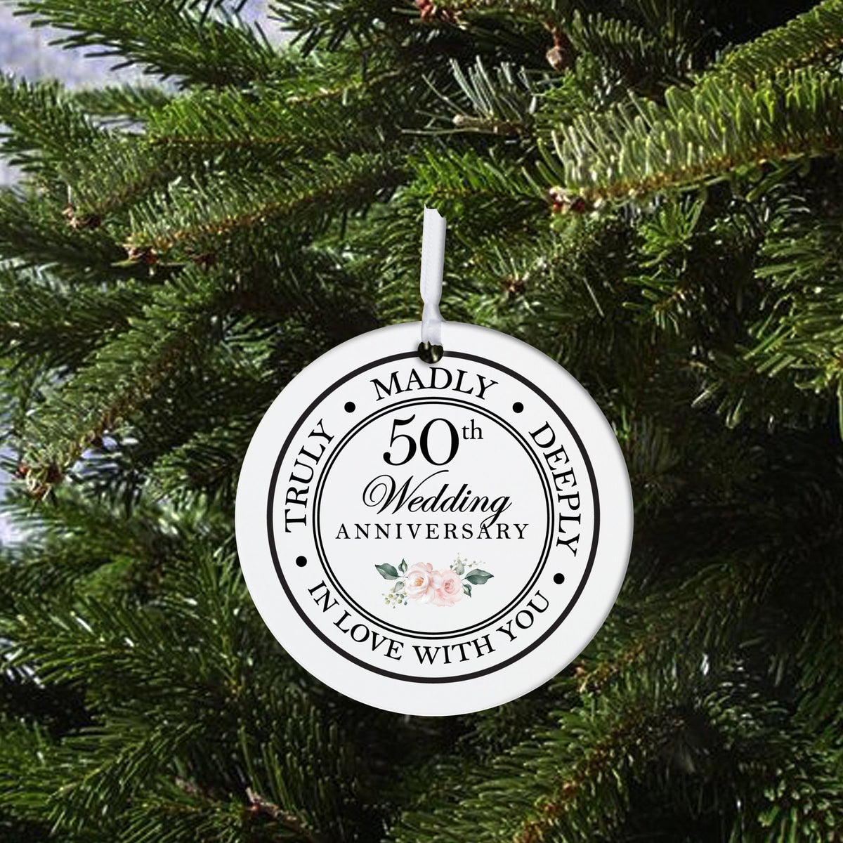 50th Wedding Anniversary White Ornament With Inspirational Message Gift Ideas - Truly, Madly, Deeply In Love With You - LifeSong Milestones