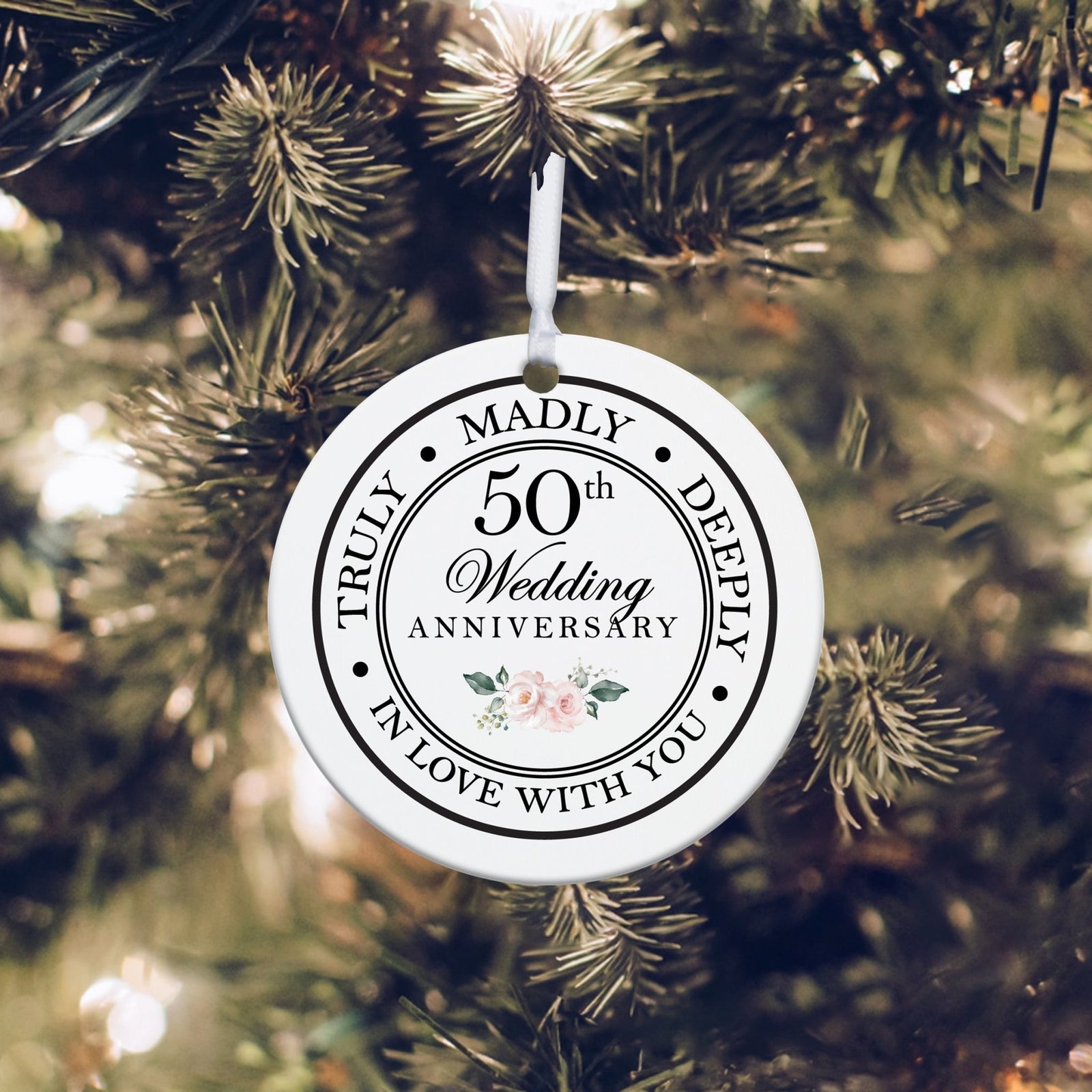 50th Wedding Anniversary White Ornament With Inspirational Message Gift Ideas - Truly, Madly, Deeply In Love With You - LifeSong Milestones