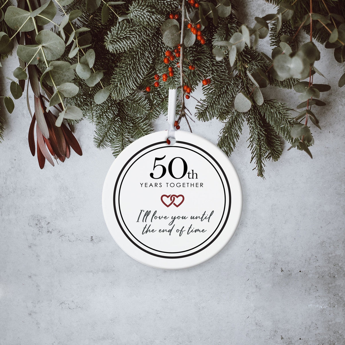 50th Year Together Wedding Anniversary White Ornament With Inspirational Message Gift Ideas - I Love You Till The End Of Time - LifeSong Milestones