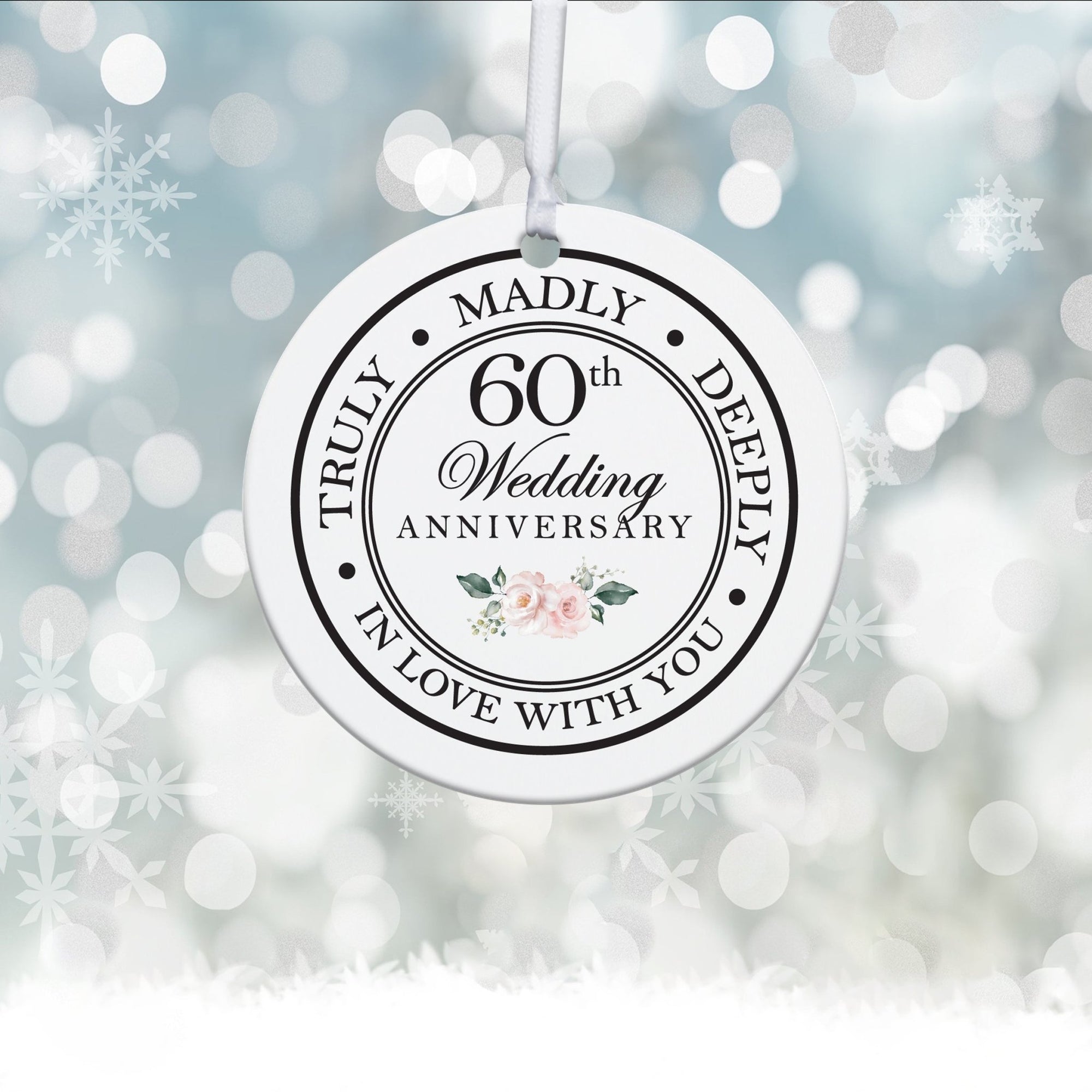 60th Wedding Anniversary White Ornament With Inspirational Message Gift Ideas - Truly, Madly, Deeply In Love With You - LifeSong Milestones