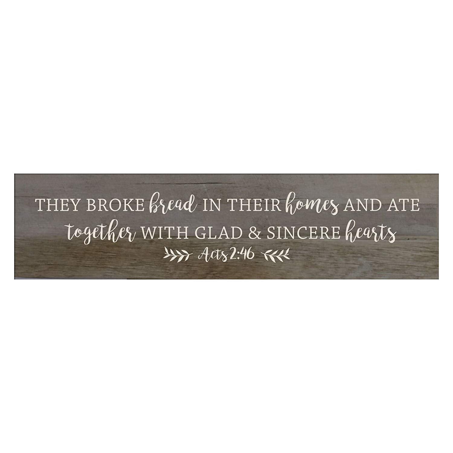 They Broke The Bread In Their Homes, Decorative Wall Art Sign