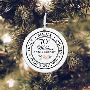 70th Wedding Anniversary White Ornament With Inspirational Message Gift Ideas - Truly, Madly, Deeply In Love With You - LifeSong Milestones
