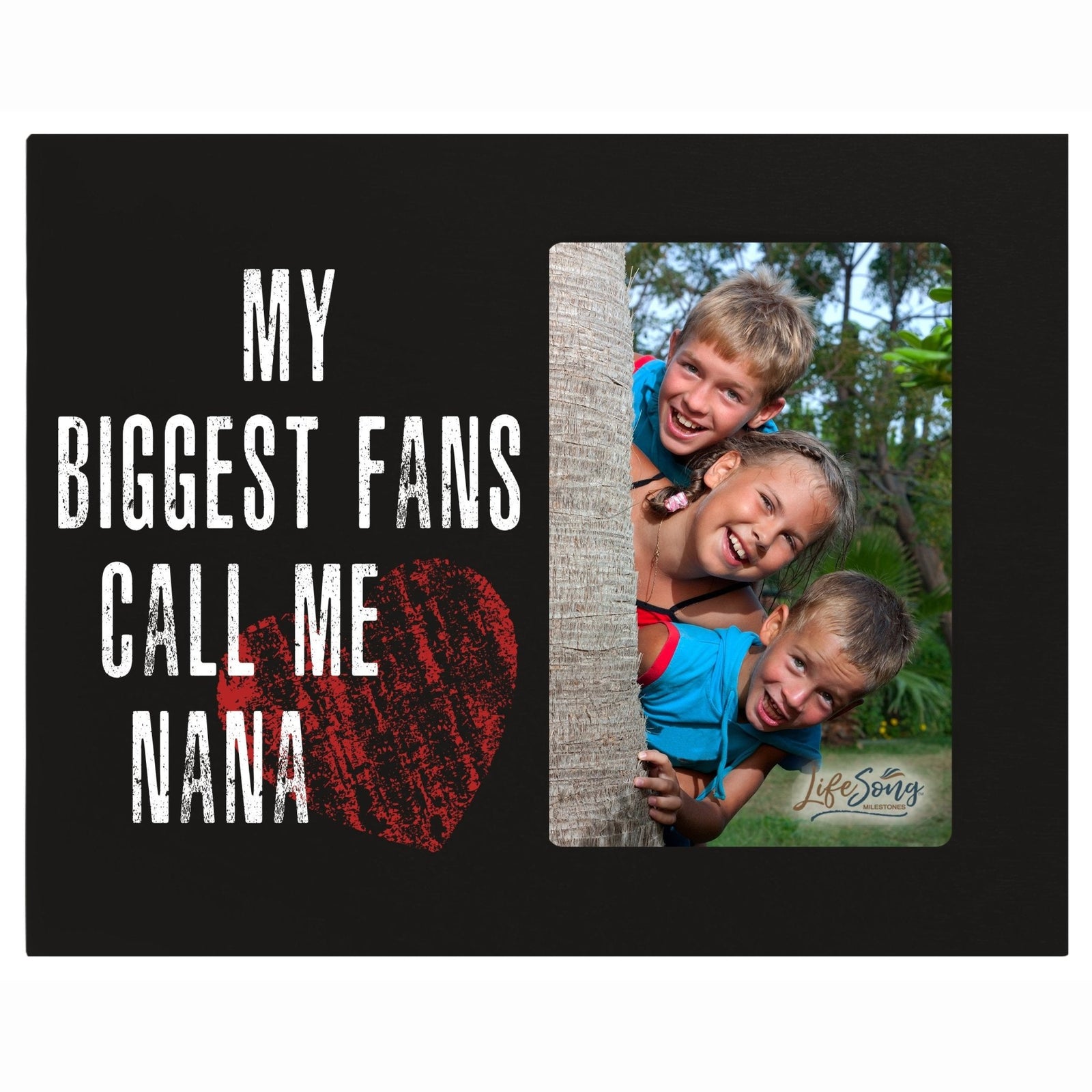 8x10 Photo Frames My Biggest Fans Call Me Nana - LifeSong Milestones