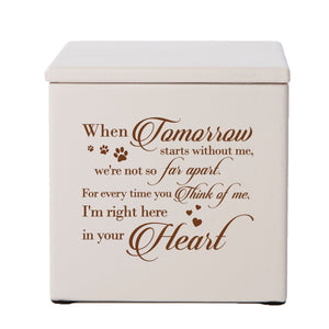 Ivory Pet Memorial 3.5x3.5 Keepsake Urn with phrase "When Tomorrow Starts Without Me"