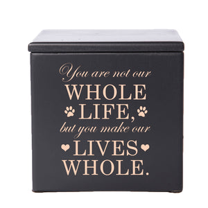 Pet Memorial Keepsake Cremation Urn Box for Dog or Cat - You Are Not Our Whole Life