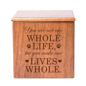 Pet Memorial Keepsake Cremation Urn Box for Dog or Cat - You Are Not Our Whole Life