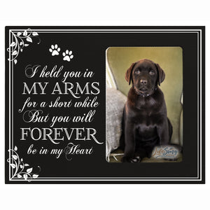 Pet Memorial Picture Frame - I Held You In My Arms