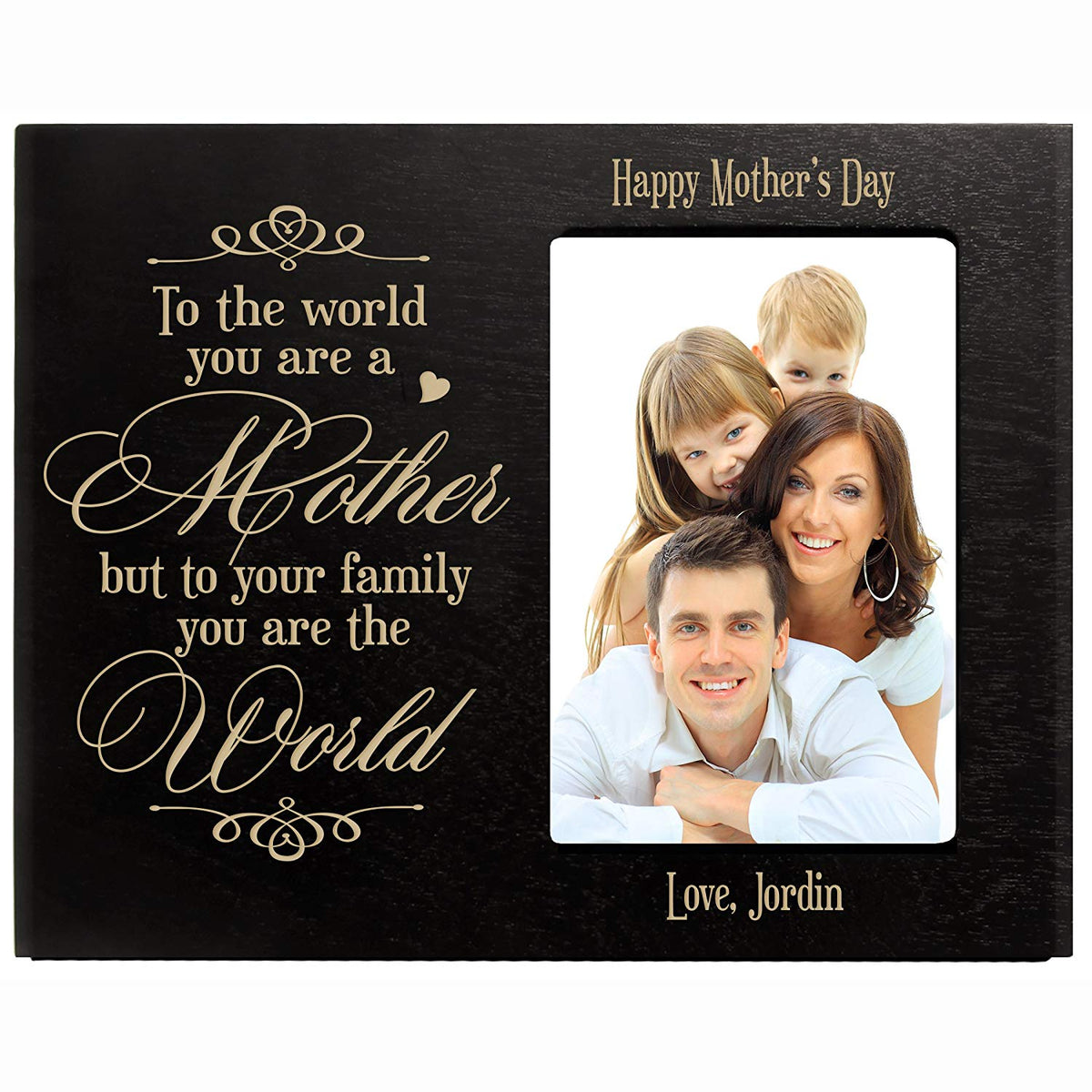 Personalized Happy Mother's Day Photo Frame - To The World