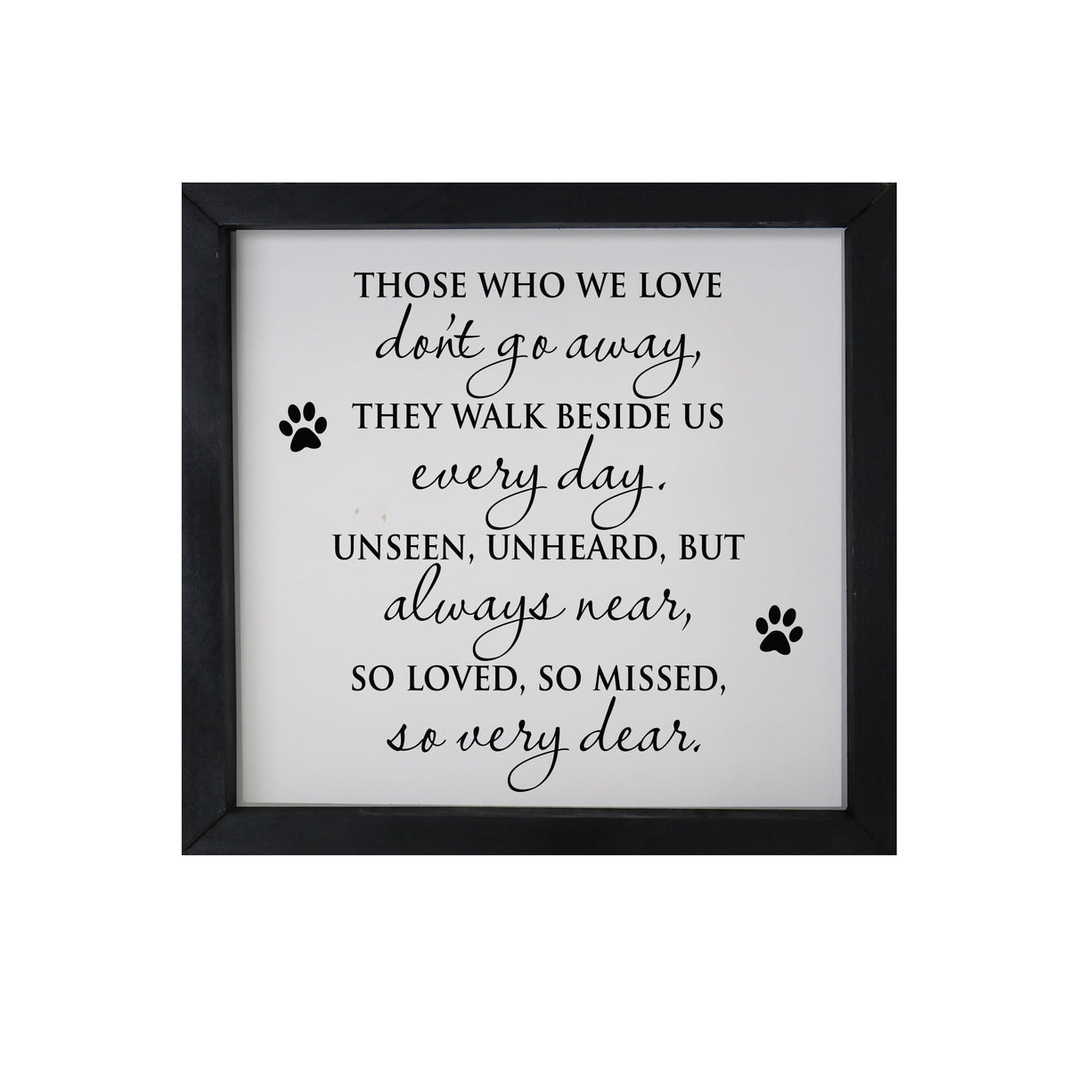 11.5x11.5 Black Framed Pet Memorial Shadow Box with phrase &quot;Those Who We Love Don&#39;t Go Away&quot;