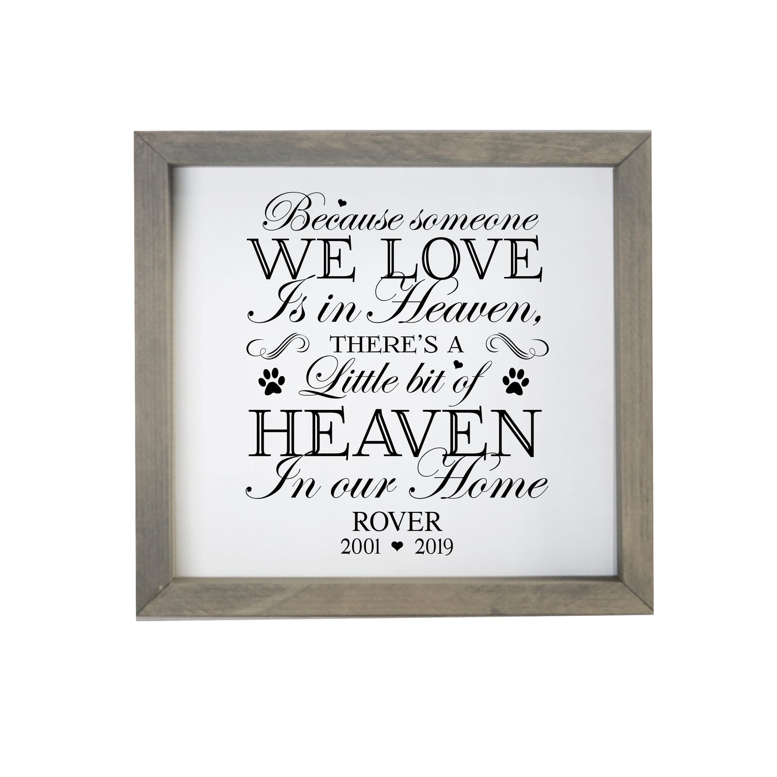 11.5x11.5 Grey Framed Pet Memorial Shadow Box with phrase "Because Someone We Love"