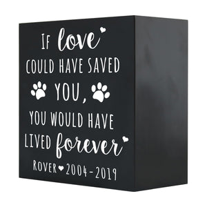Pet Memorial Shadow Box Cremation Urn for Dog or Cat - If Love Could Have Saved You