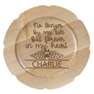 12" Maple Pet Memorial Plate with phrase "No Longer By My Side"