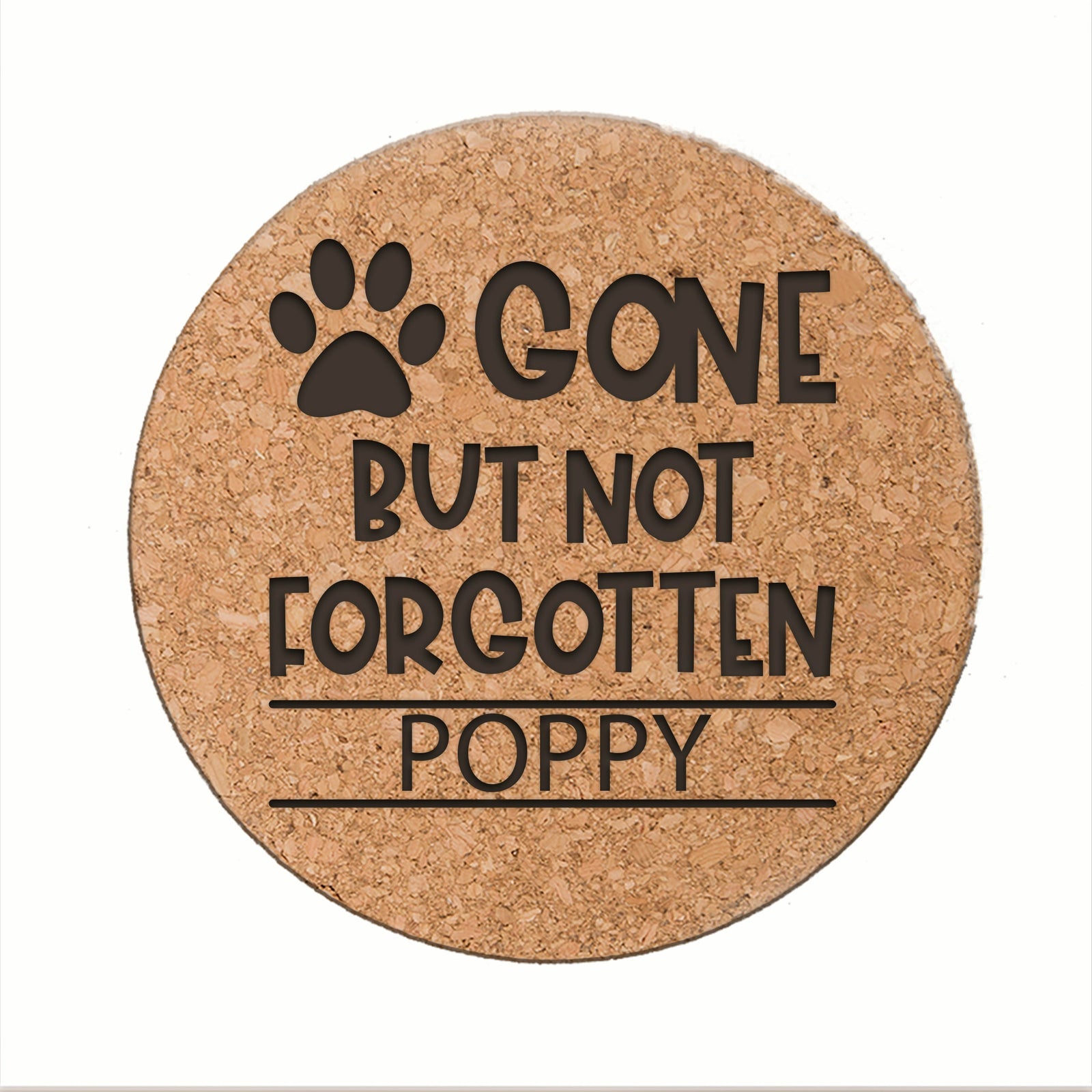7in Cork Trivet With Phrase "Gone But Not Forgotten."