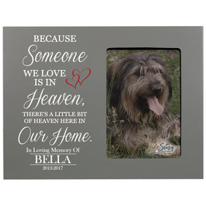 8x10 Grey Pet Memorial Picture Frame with the phrase "Because Someone We Love Is In Heaven"