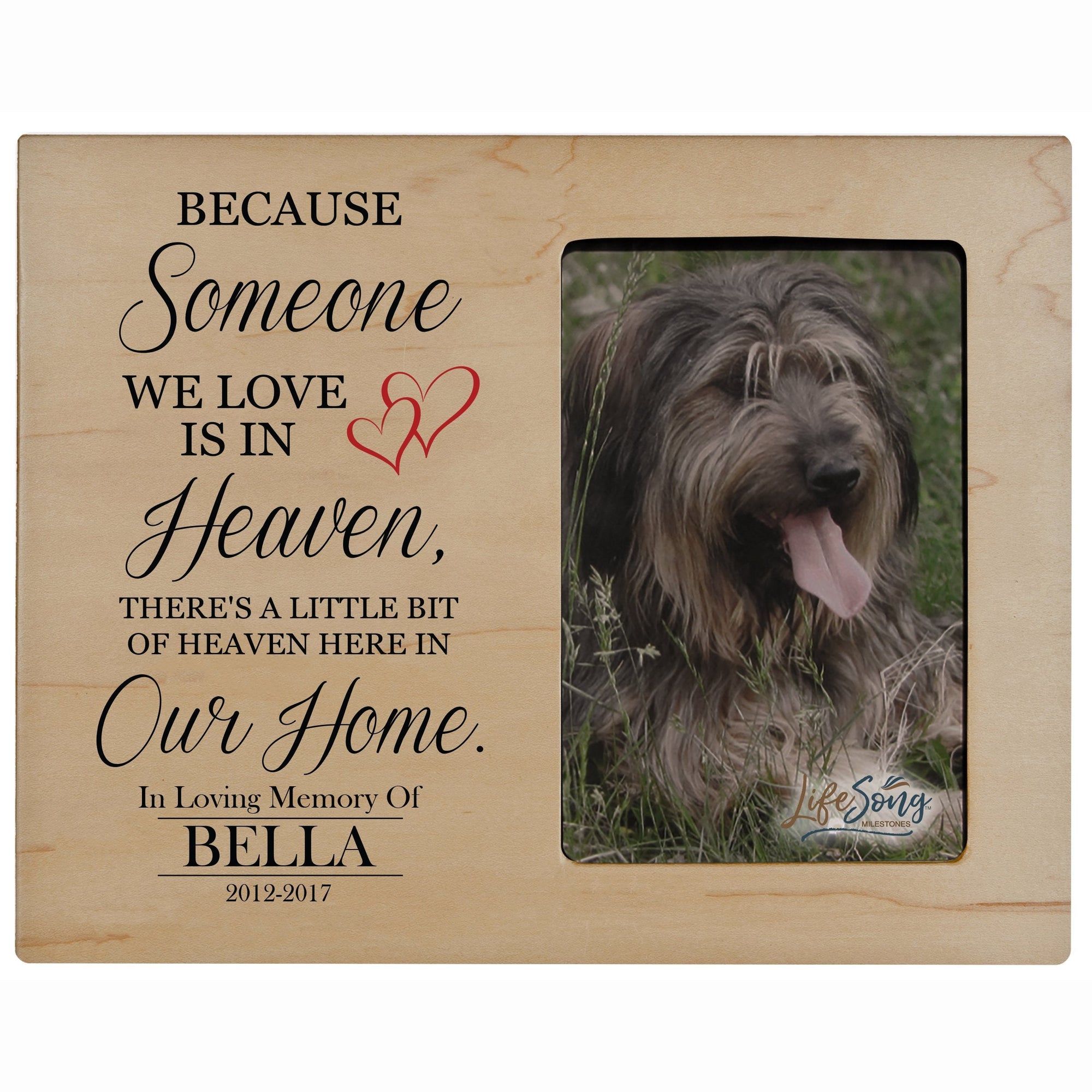 8x10 Maple Pet Memorial Picture Frame with the phrase "Because Someone We Love Is In Heaven"