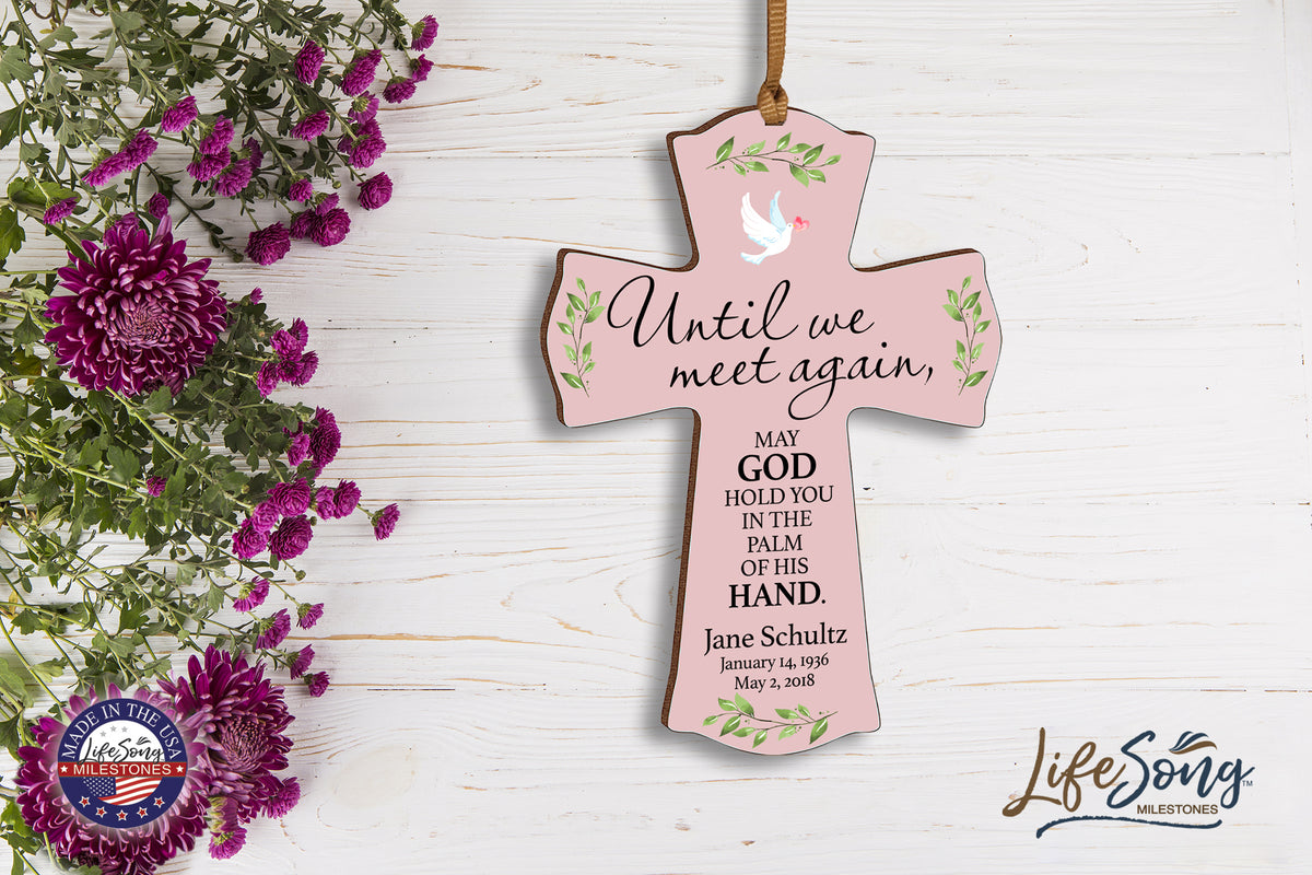 Custom Memorial Wooden Cross 4x6 Until We Meet Again