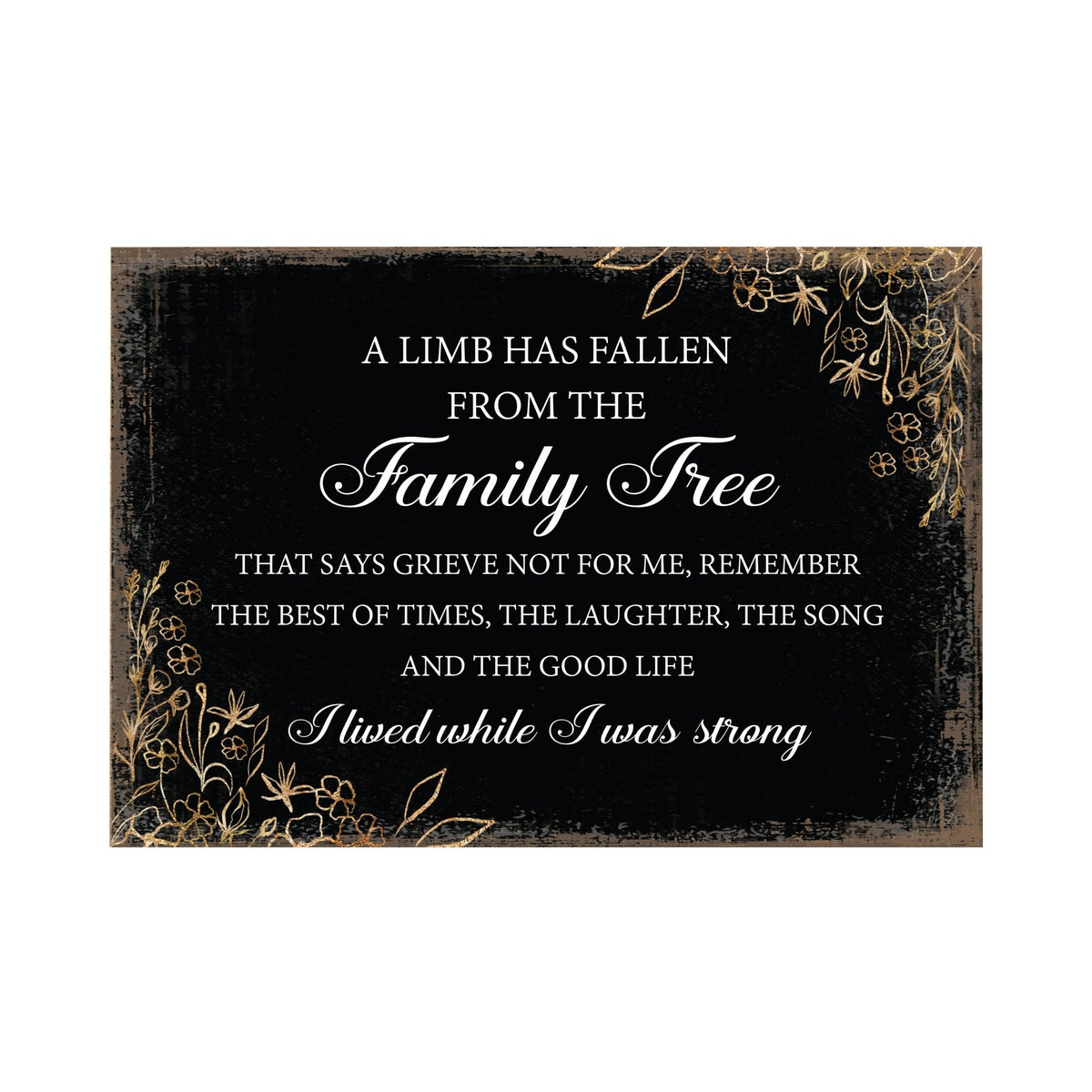 A Limb Has Fallen Wooden Floral 5.5x8 Inches Memorial Art Sign Table Top and shelf decor For Home Décor - LifeSong Milestones