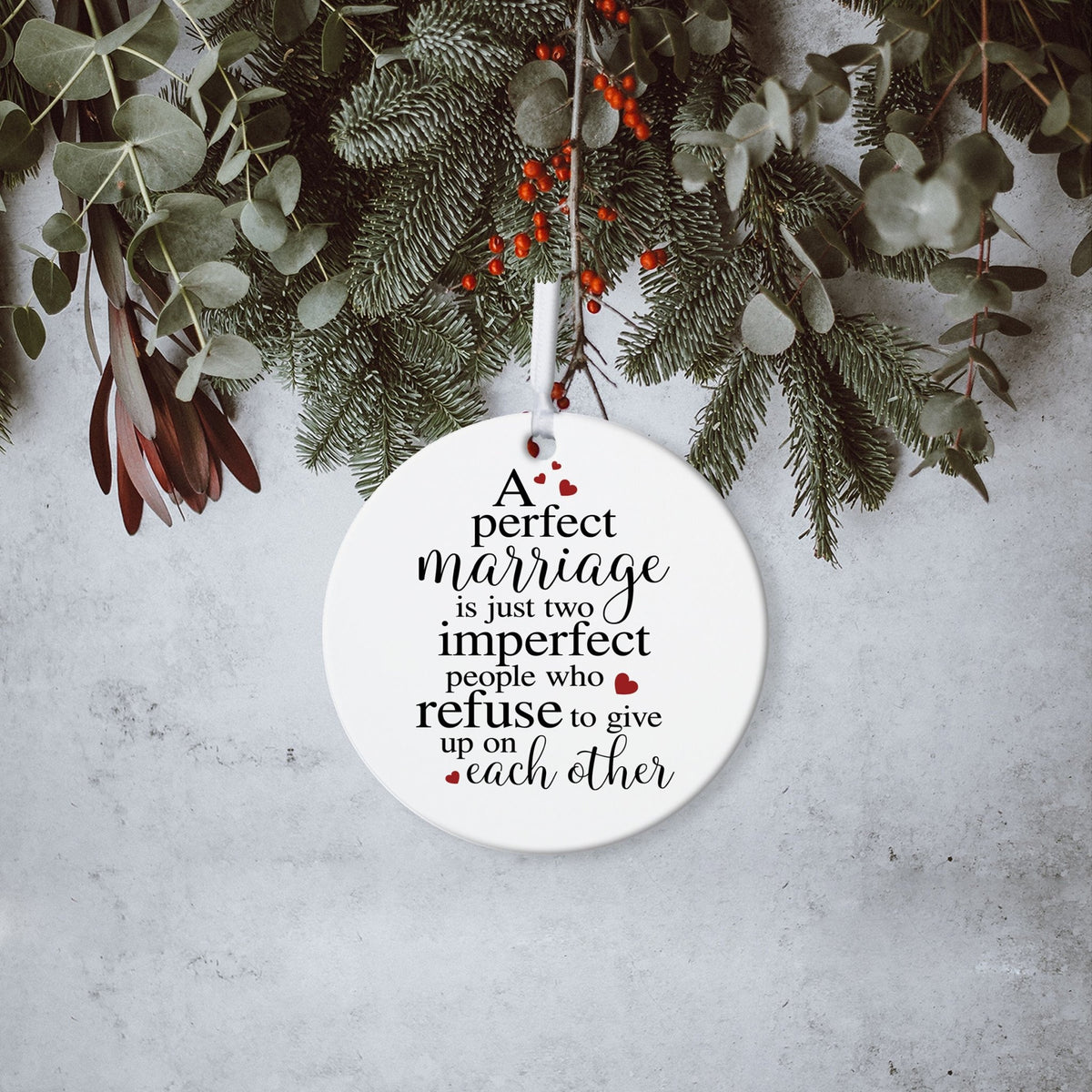 A Perfect Marriage Wedding Anniversary White Ornament With Inspirational Message Gift Ideas - LifeSong Milestones