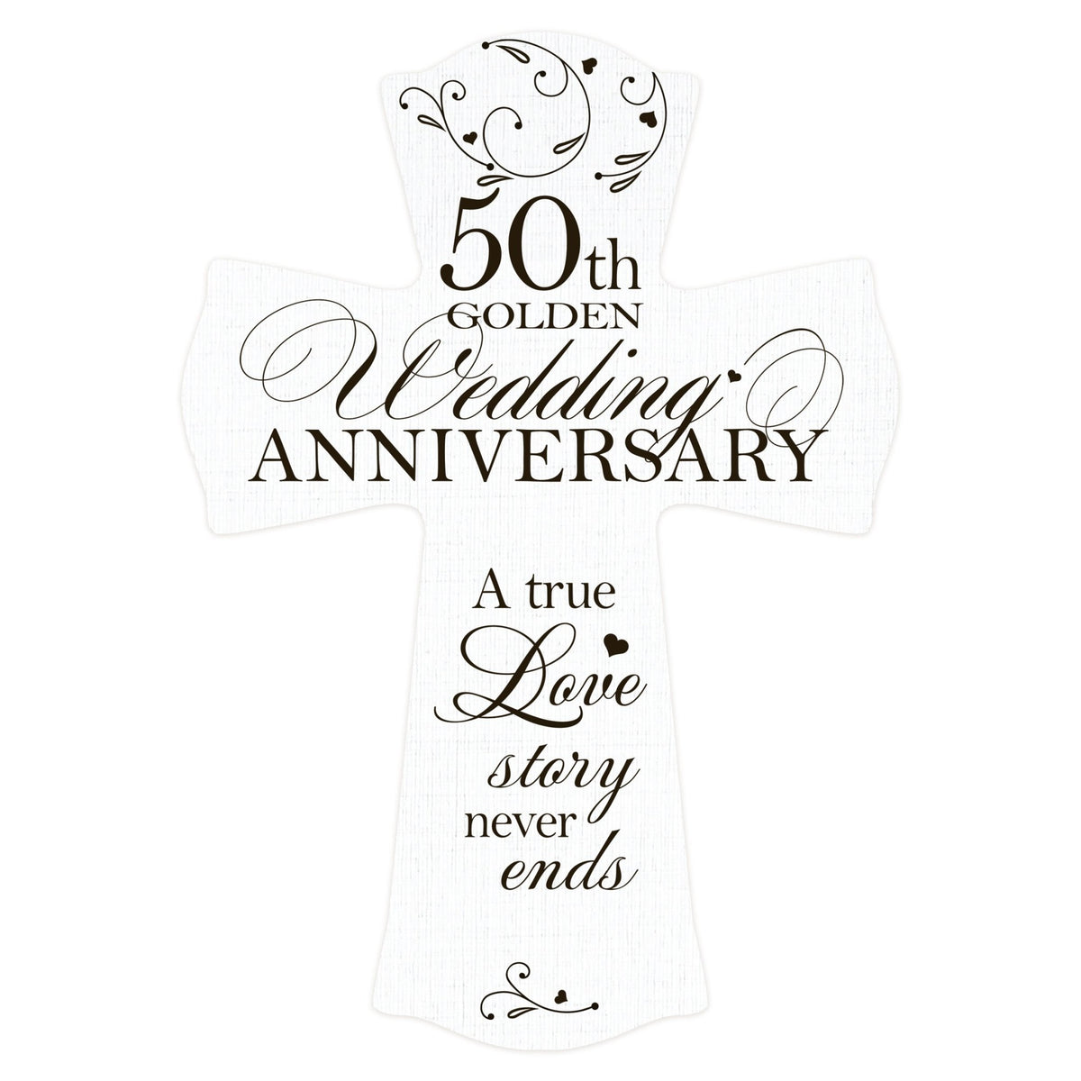 Wooden Hanging Wall Cross for Couples 50th Wedding Anniversary Celebration - A True Love Story Never Ends
