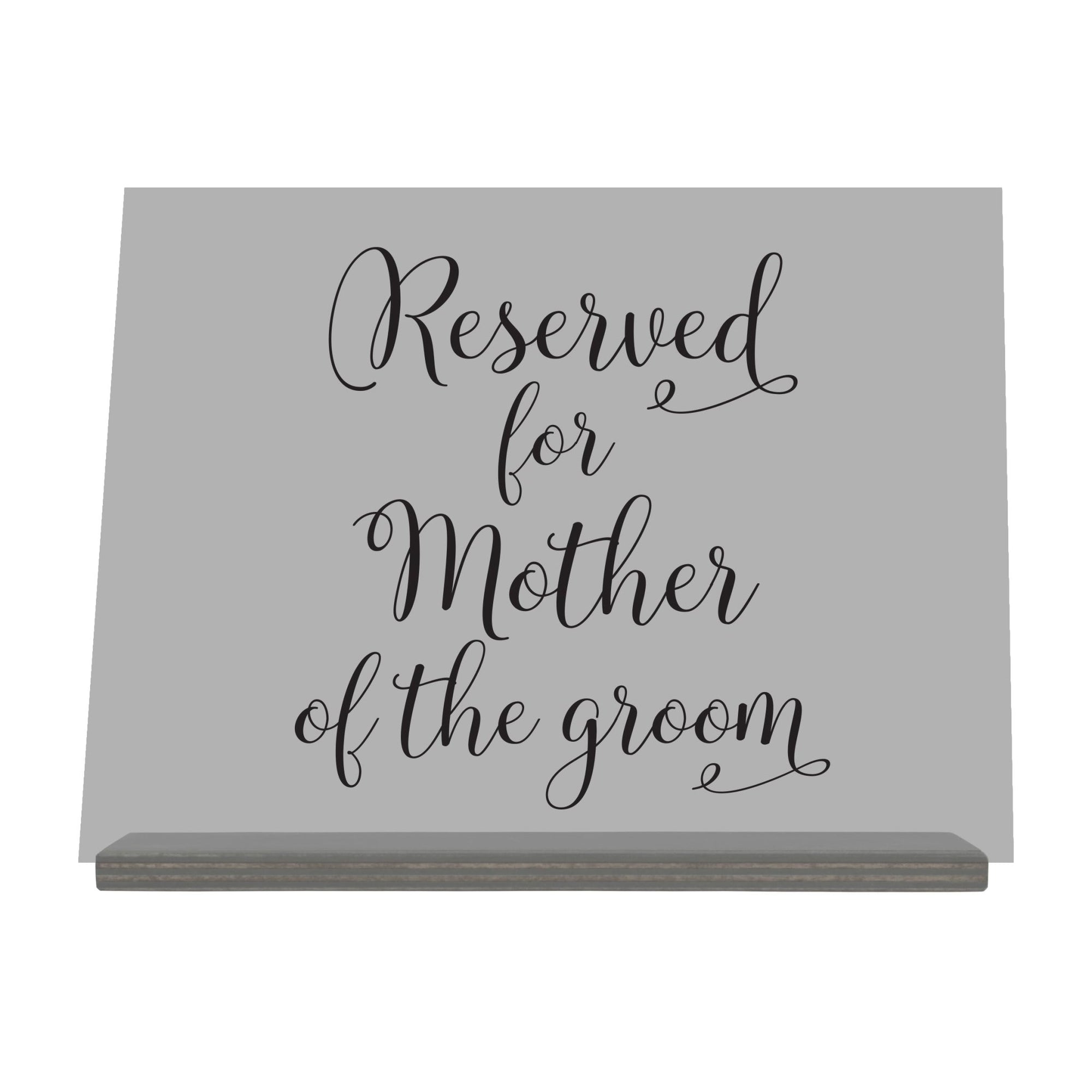 Acrylic Wedding Sign For Ceremony and Reception - Mother Of The Groom - LifeSong Milestones