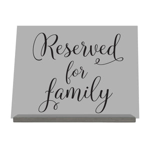 Acrylic Wedding Sign For Ceremony and Reception - Reserved For Family - LifeSong Milestones