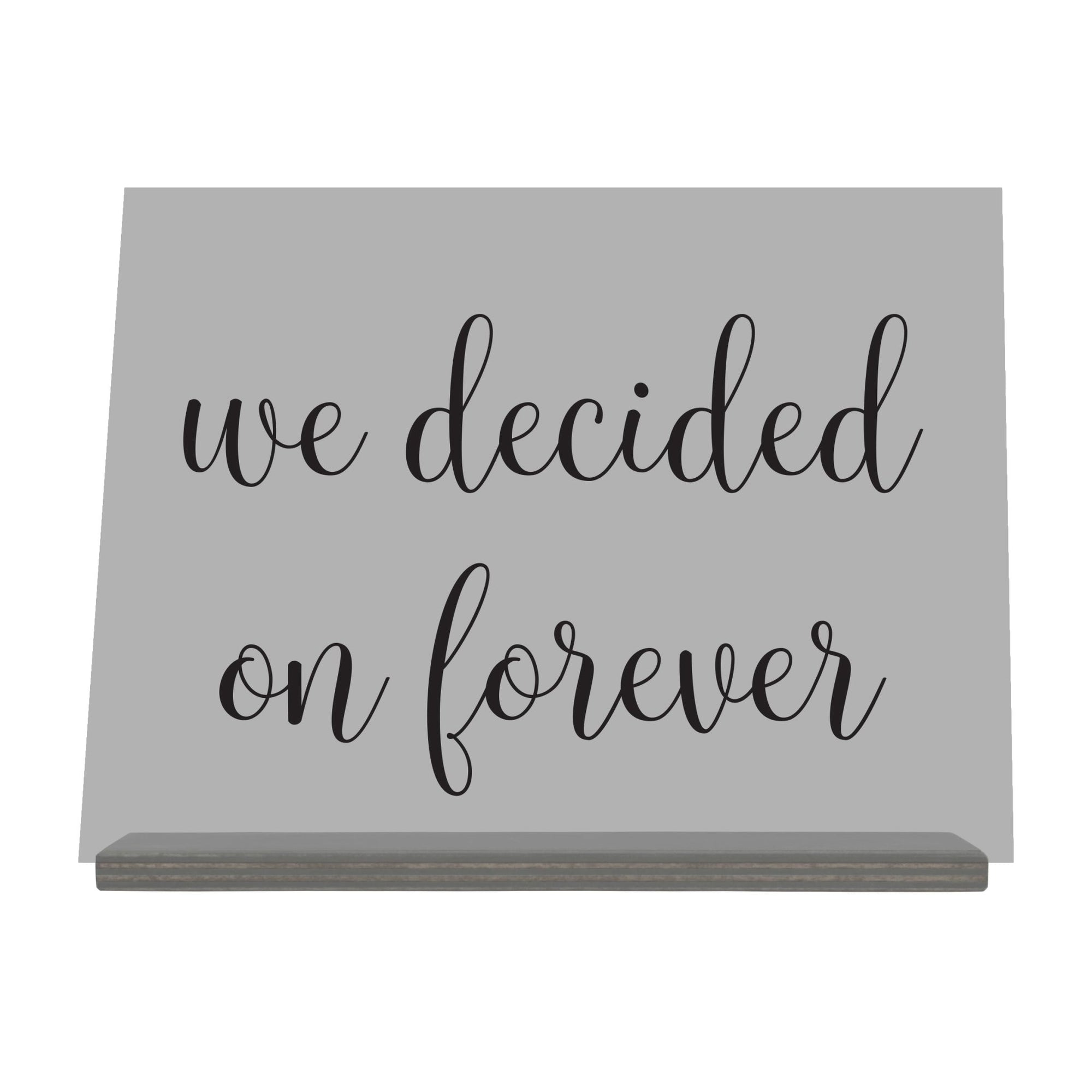 Acrylic Wedding Sign For Ceremony and Reception - We Decided - LifeSong Milestones