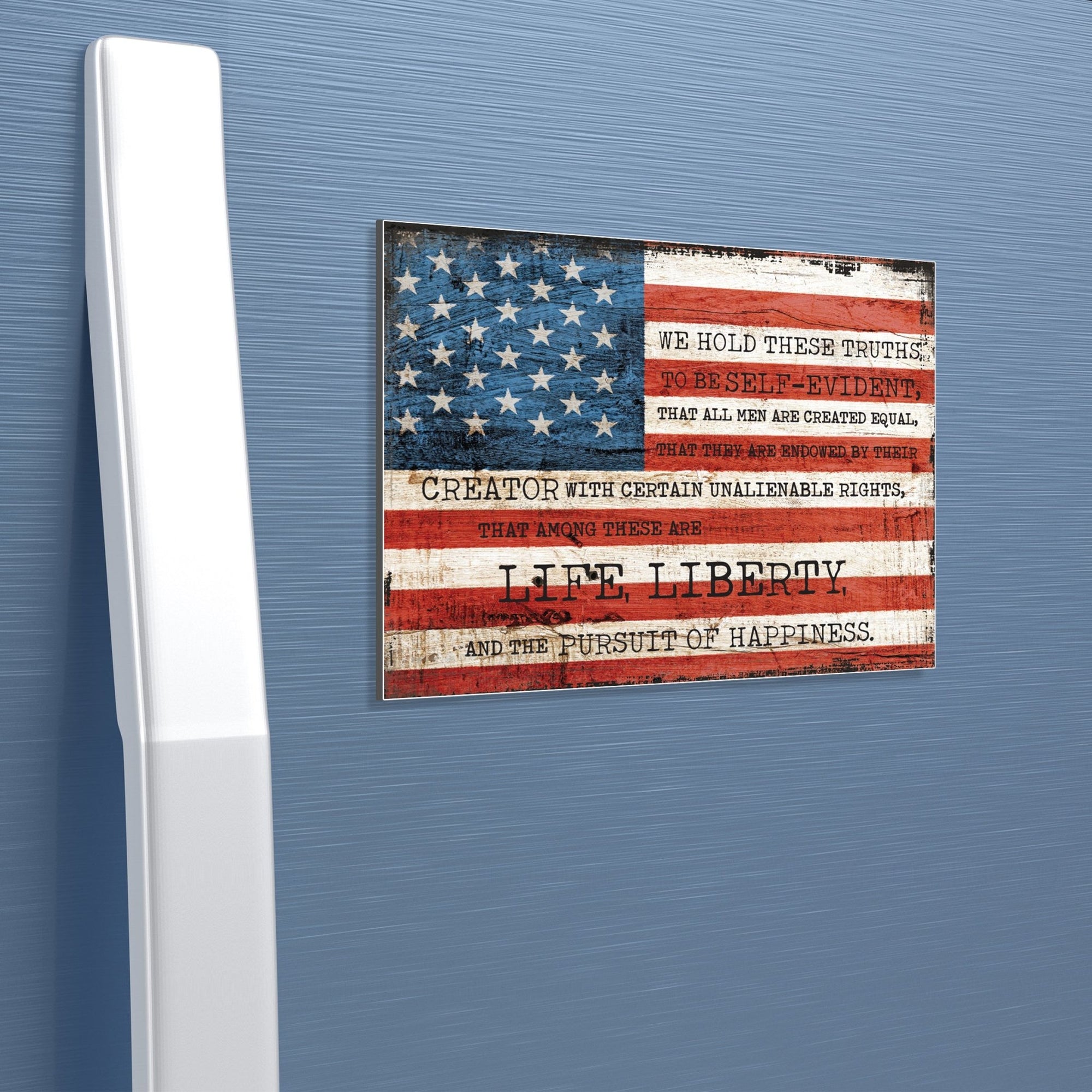 American Flag Veterans Day Patriotic Refrigerator Magnet Vintage Décor Gift Ideas - We Hold These Truths - LifeSong Milestones