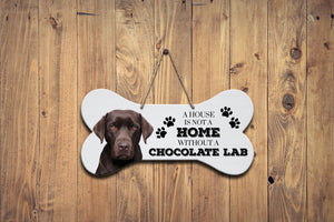 Bone Sign - A House Is Not a Home Without A Lab - LifeSong Milestones