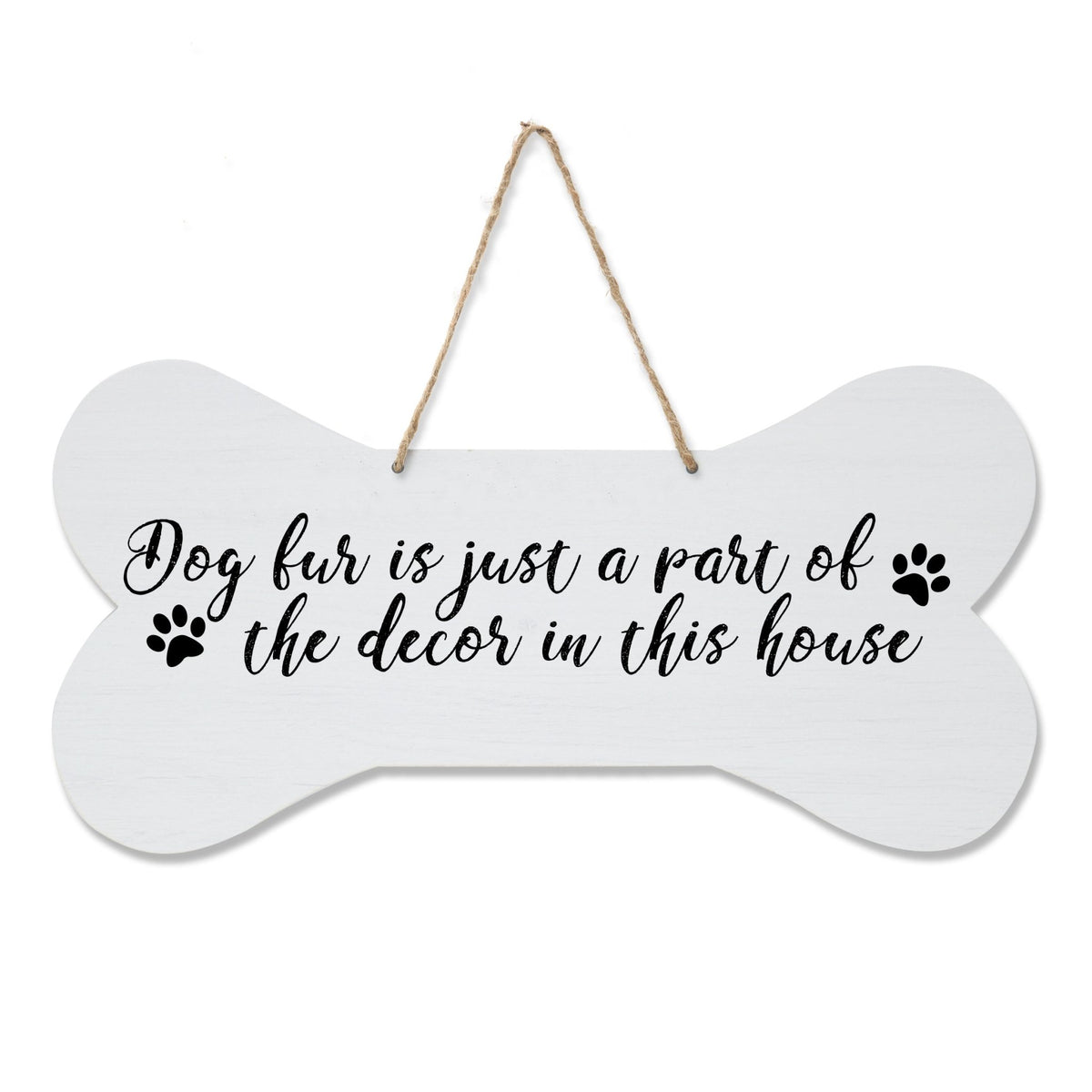 Bone Sign - Dog Fur Is Just A Part Of The Decor - LifeSong Milestones