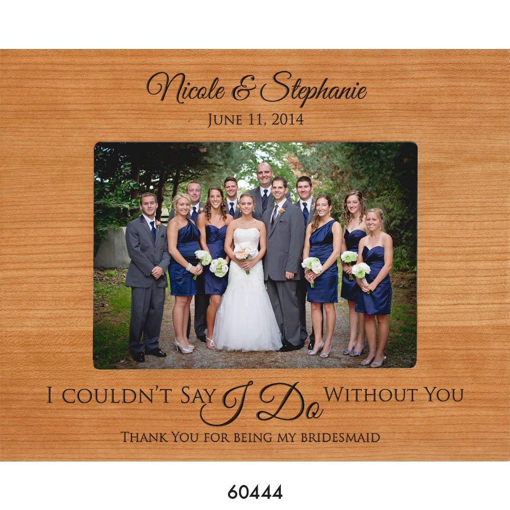 Bridesmaid Picture Wedding Personalized Photo Frame "I couldn't say" - LifeSong Milestones