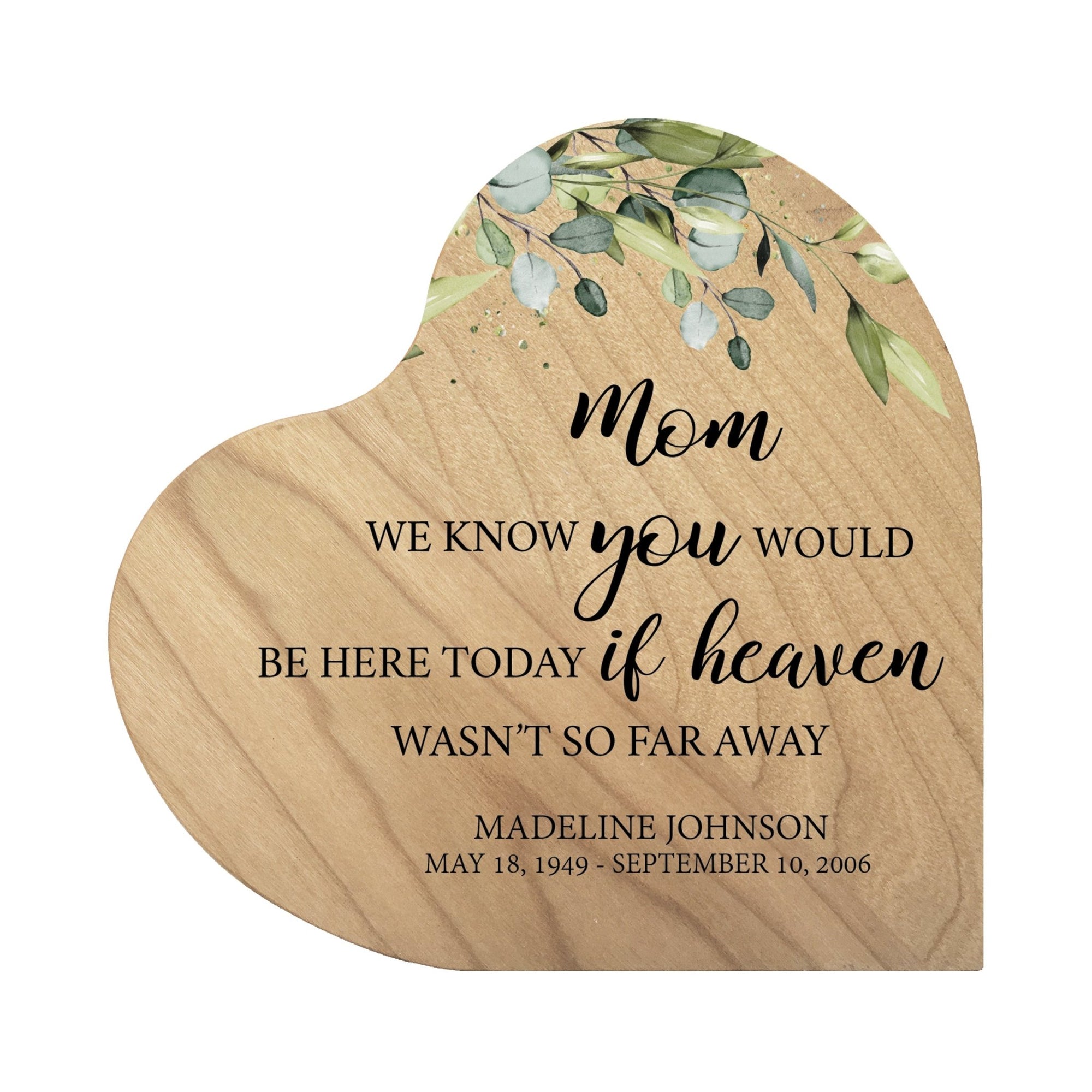 Custom Memorial Solid Wood Heart Decoration - We Know You Would (Maple) - LifeSong Milestones