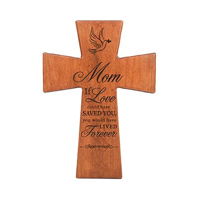 Custom Memorial Wooden Cross 7x11 Mom, If Love Could - LifeSong Milestones