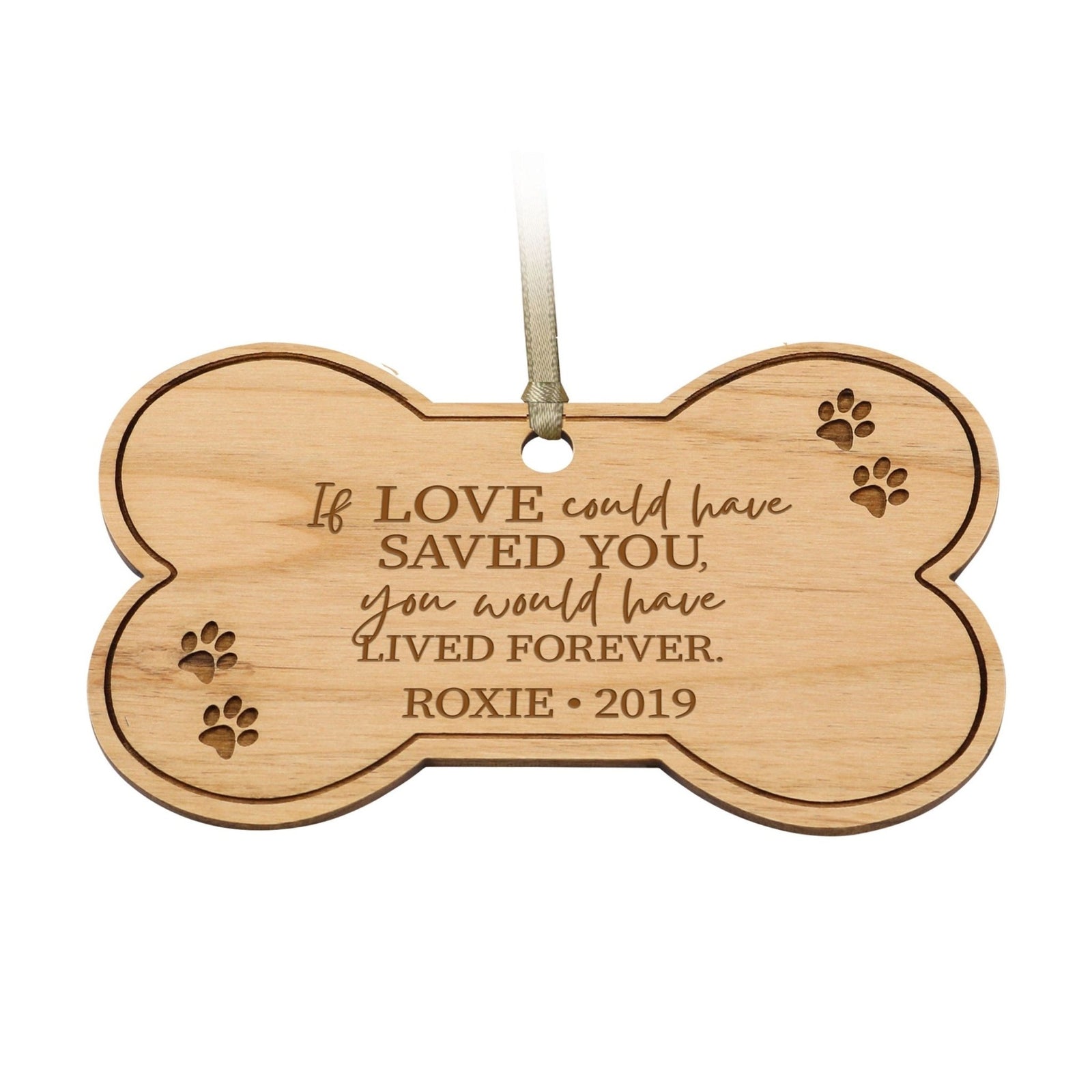 Custom Pet Memorial Wooden Bone Ornament - If Love Could Have Saved You - LifeSong Milestones