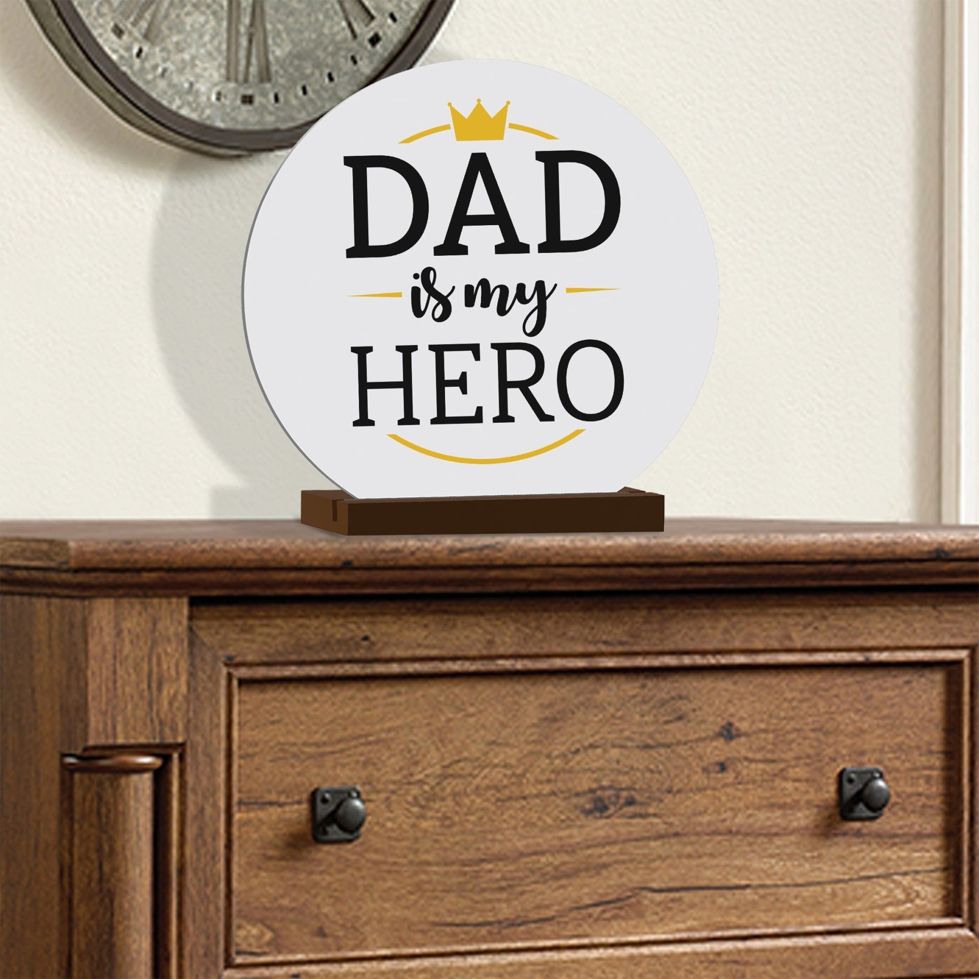 Dad Is My Hero - Modern Inspirational White Round Sign With Wooden Base Gift Ideas - LifeSong Milestones