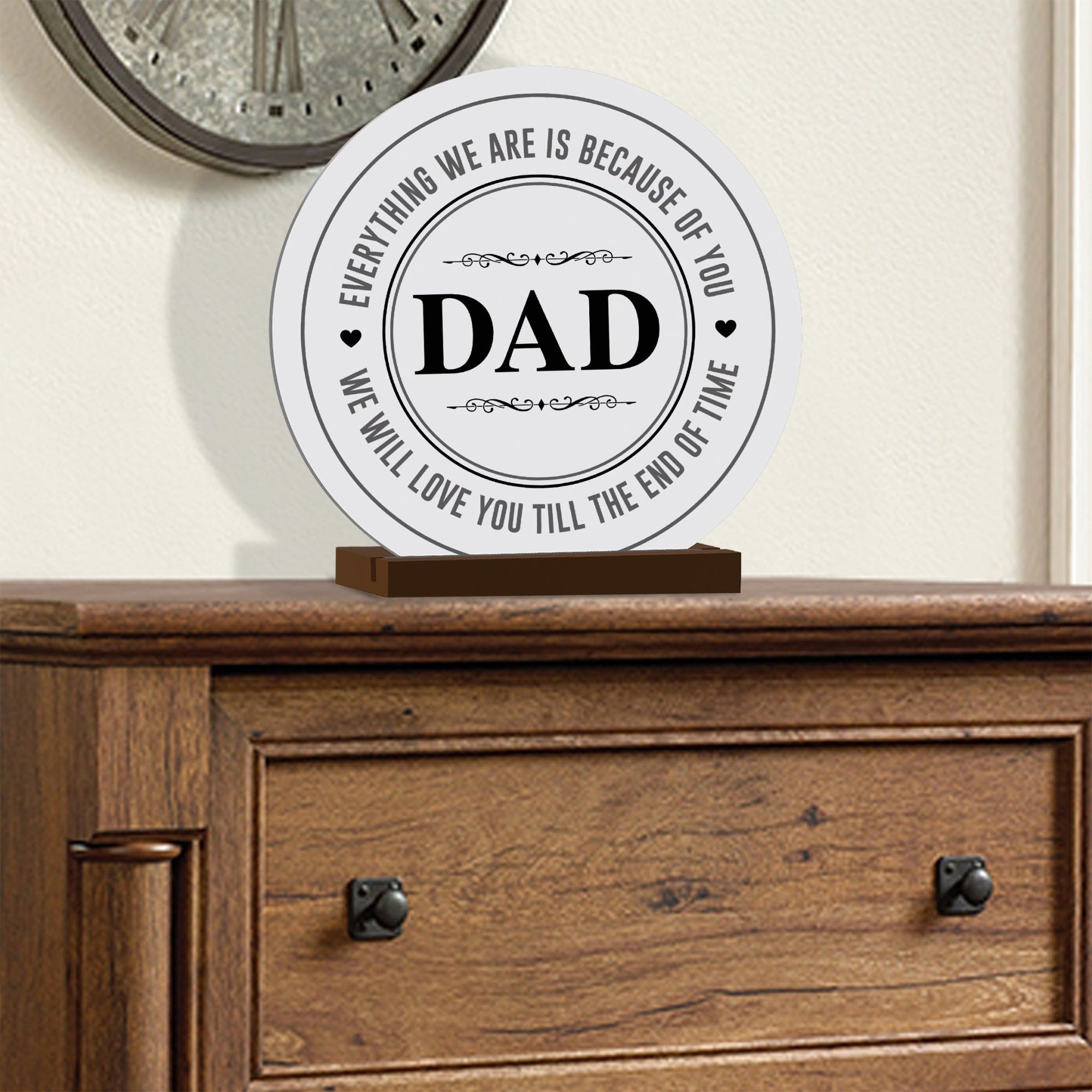 Dad - Modern Inspirational White Round Sign With Wooden Base Gift Ideas - LifeSong Milestones