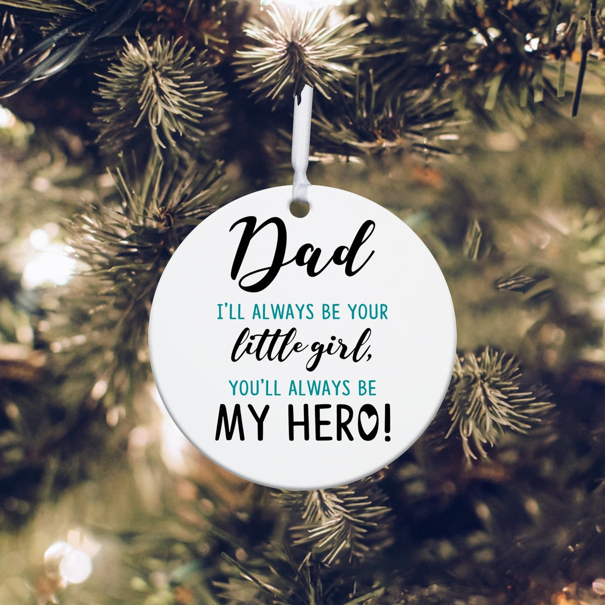 Dads White Ornament With Inspirational Message Gift Ideas - Dad, I Will Always Be Your Little Girl - LifeSong Milestones