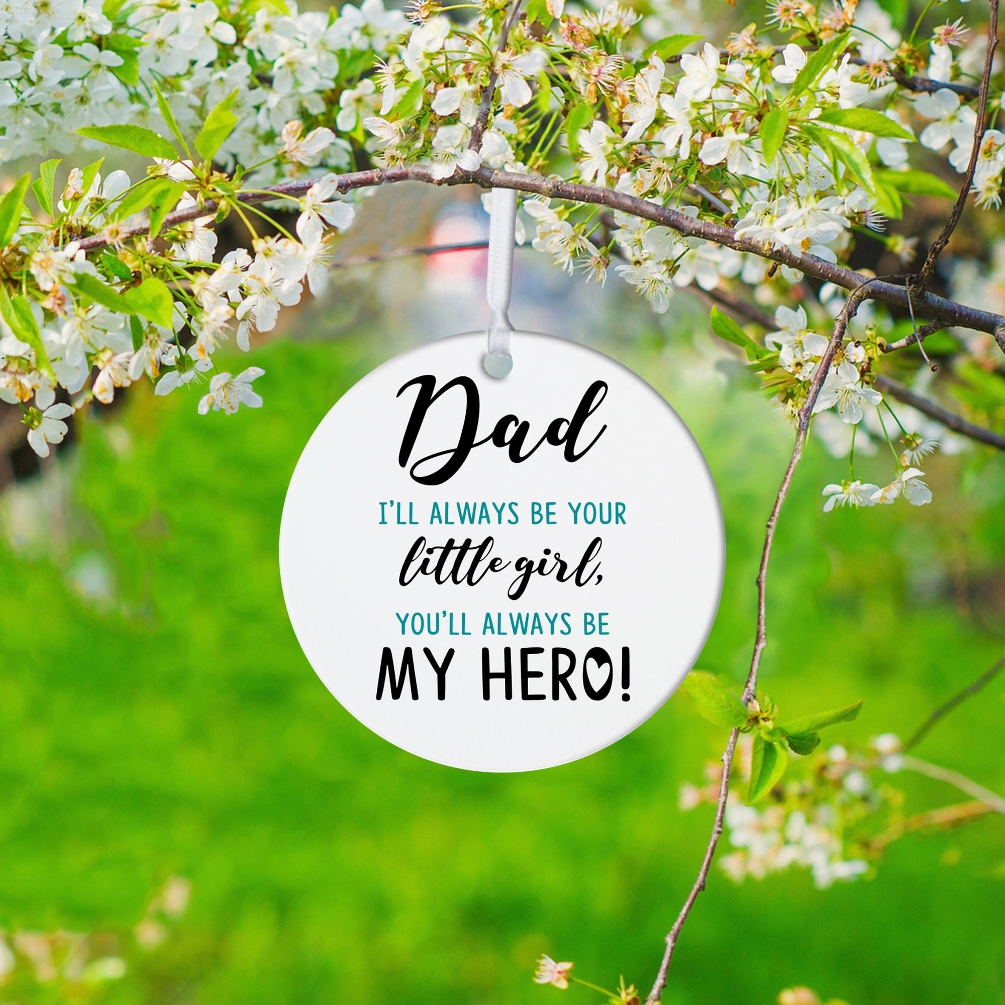 Dads White Ornament With Inspirational Message Gift Ideas - Dad, I Will Always Be Your Little Girl - LifeSong Milestones