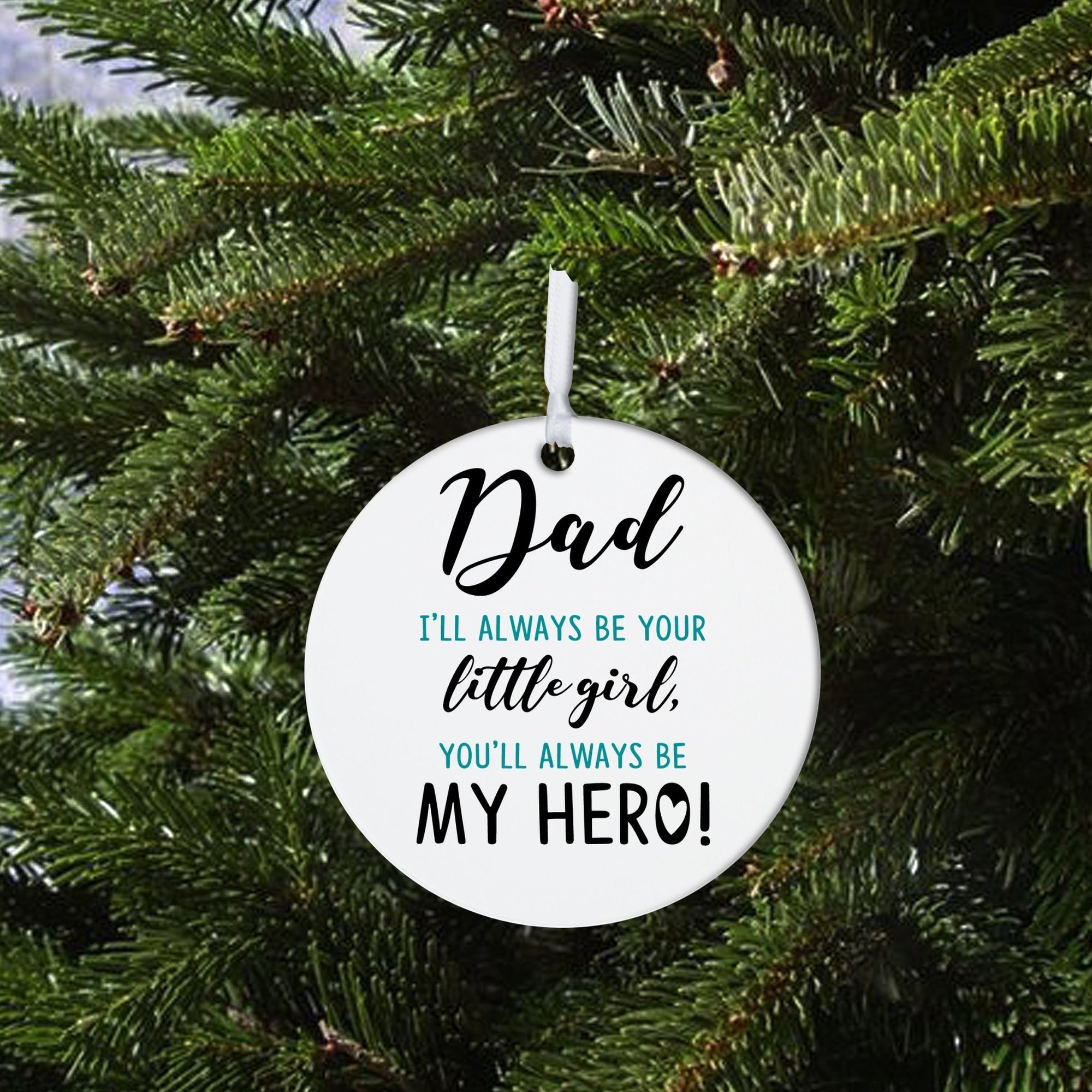 Dads White Ornament With Inspirational Message Gift Ideas - Dad, I Will Always Be Your Little Girl - LifeSong Milestones
