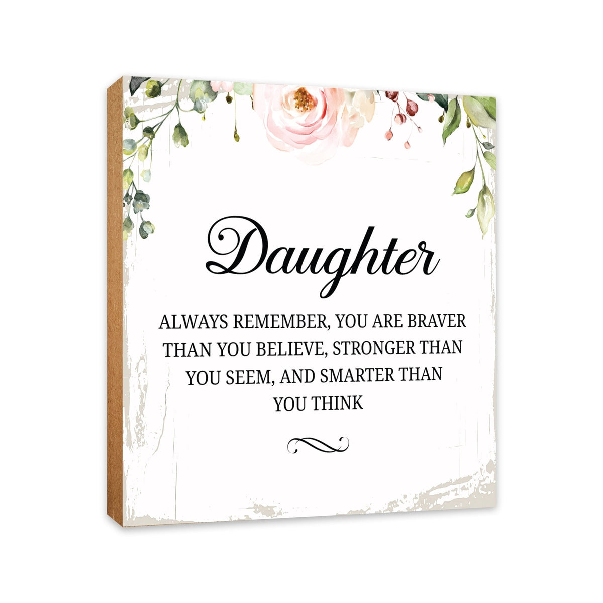 Daughter Always Remember Smarter Floral 6x6 Inches Wood Family Art Sign Tabletop and Shelving For Home Décor - LifeSong Milestones