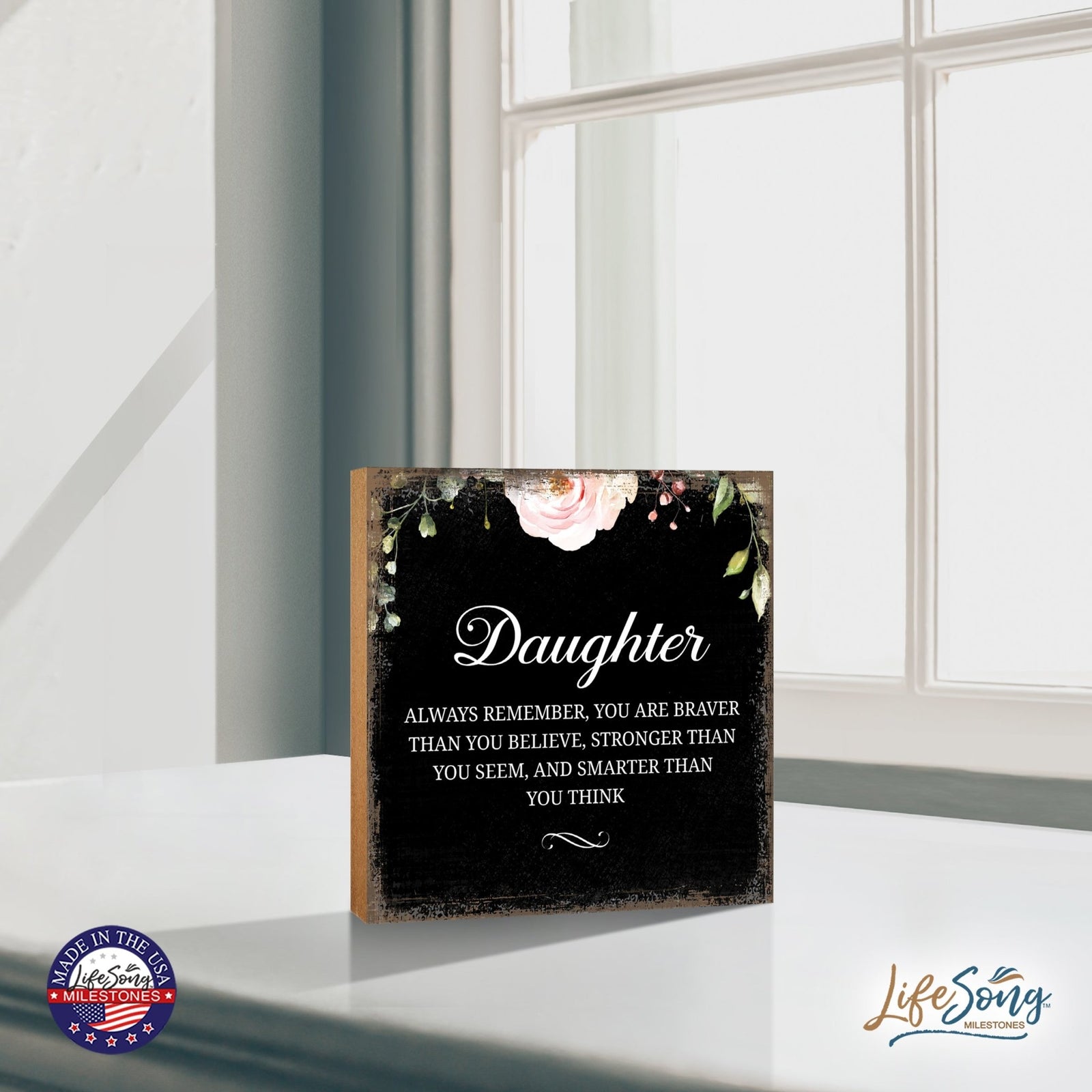 Daughter Always Remember Smarter Floral 6x6 Inches Wood Family Art Sign Tabletop and Shelving For Home Décor - LifeSong Milestones