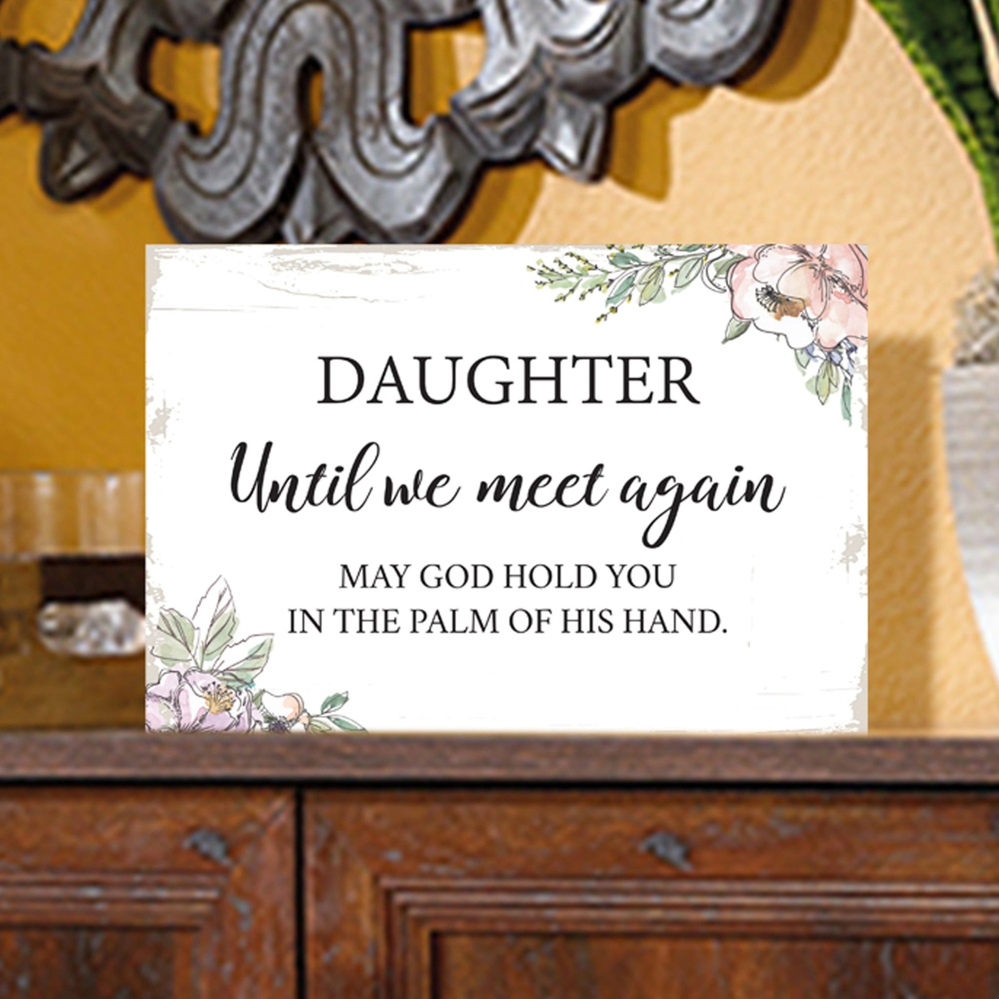Daughter, Until We, Meet Again Wooden Floral 5.5x8 Inches Memorial Art Sign Table Top and shelf decor For Home Décor - LifeSong Milestones