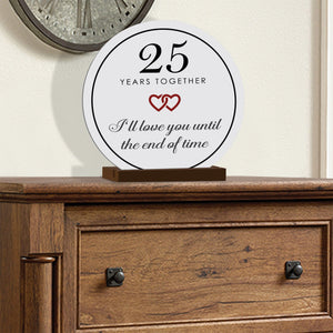 Elegant Wedding Anniversary Celebration Round Sign on Solid Wooden Base - 25th Years Together - LifeSong Milestones