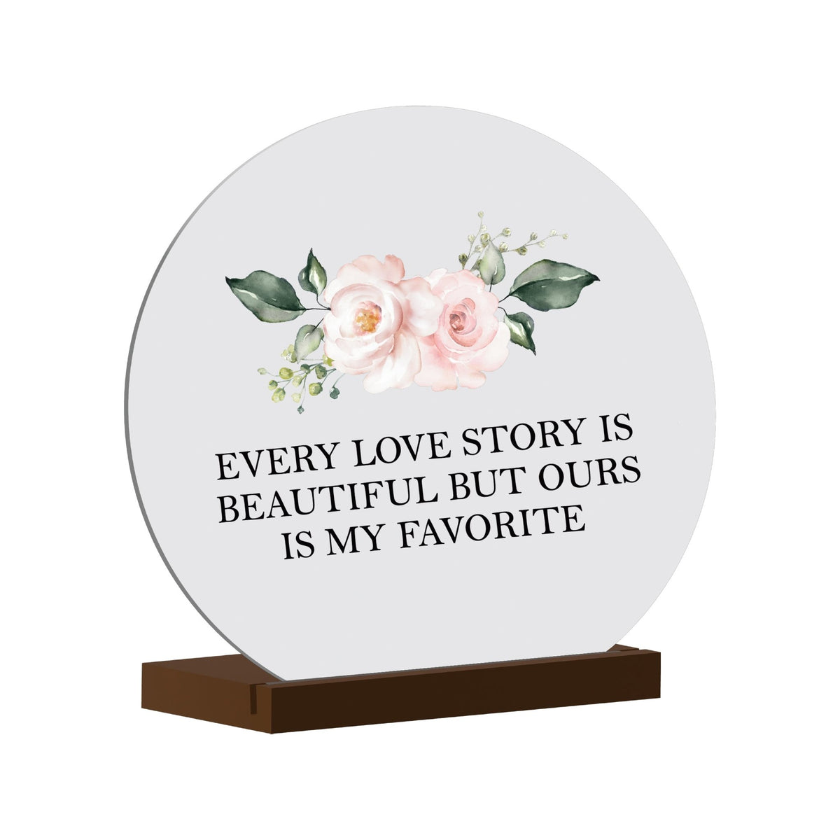 Elegant Wedding Anniversary Celebration Round Sign on Solid Wooden Base - Every Love Story Is Beautiful - LifeSong Milestones