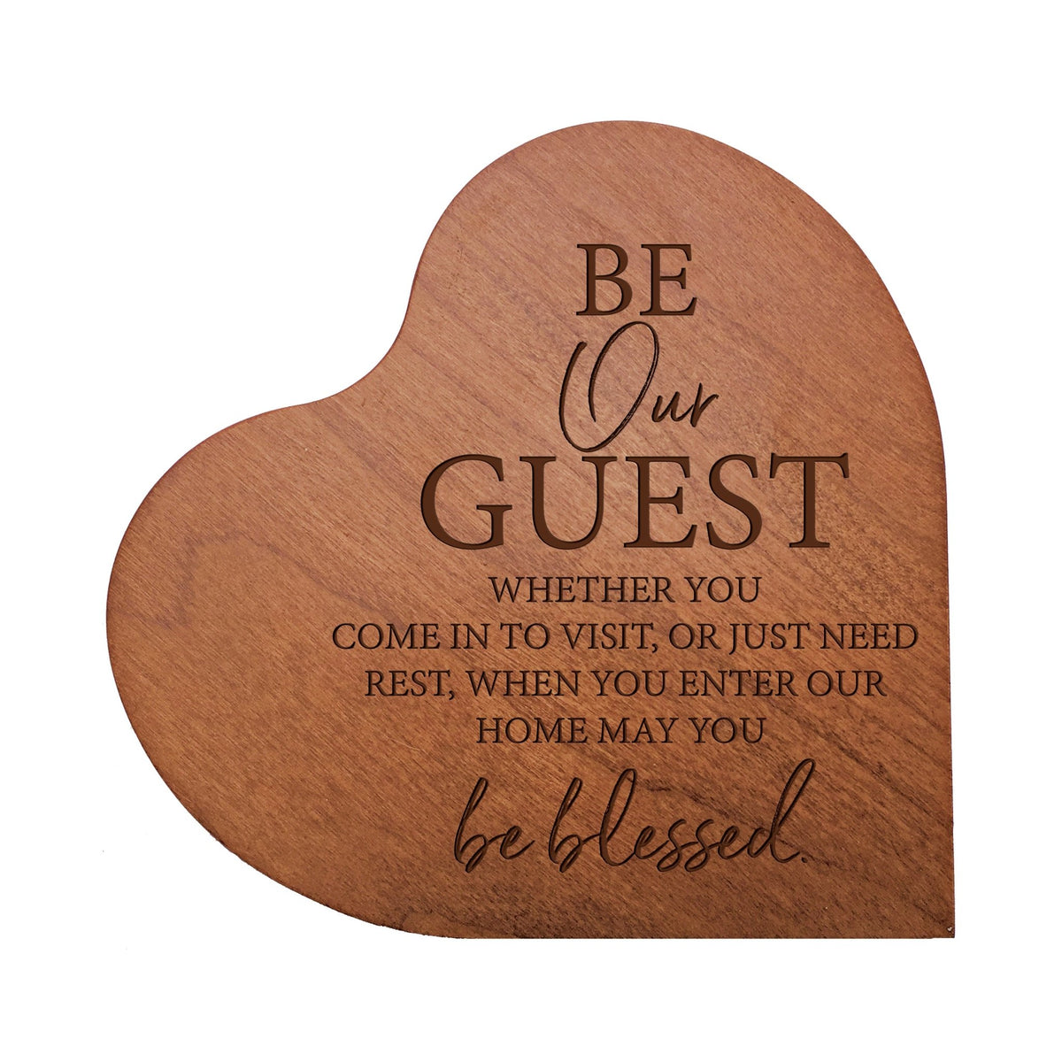 Engraved Wooden Inspirational Heart Block 5” x 5.25” x 0.75” - Be Our Guest - LifeSong Milestones