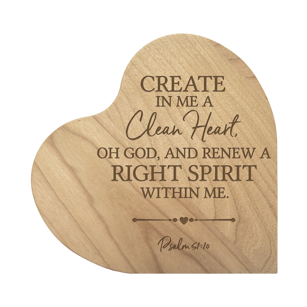 Engraved Wooden Inspirational Heart Block 5” x 5.25” x 0.75” - Create In Me A Clean - LifeSong Milestones