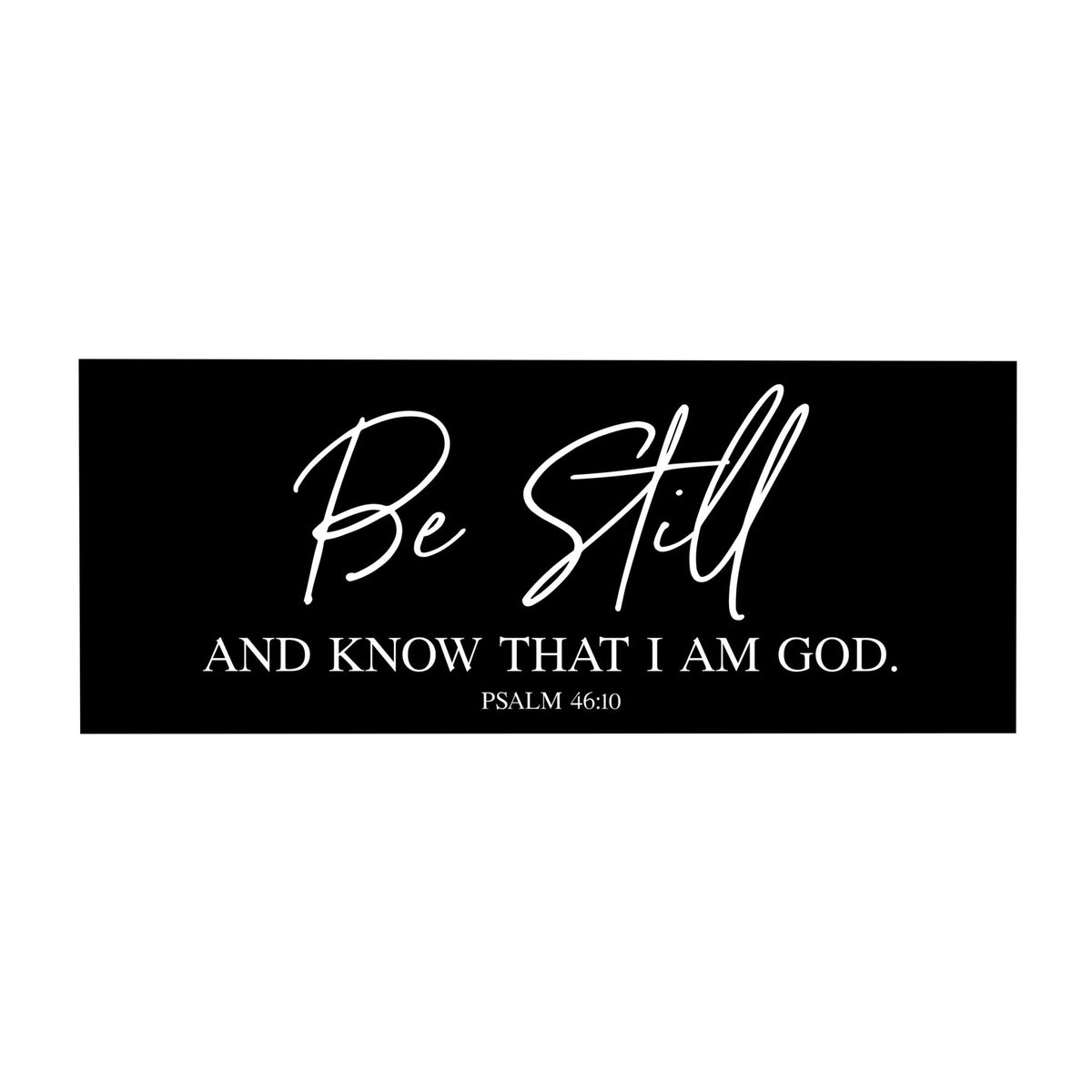 Every Day Inspirational Hanging Wall Plaque - Be Still And Know - LifeSong Milestones